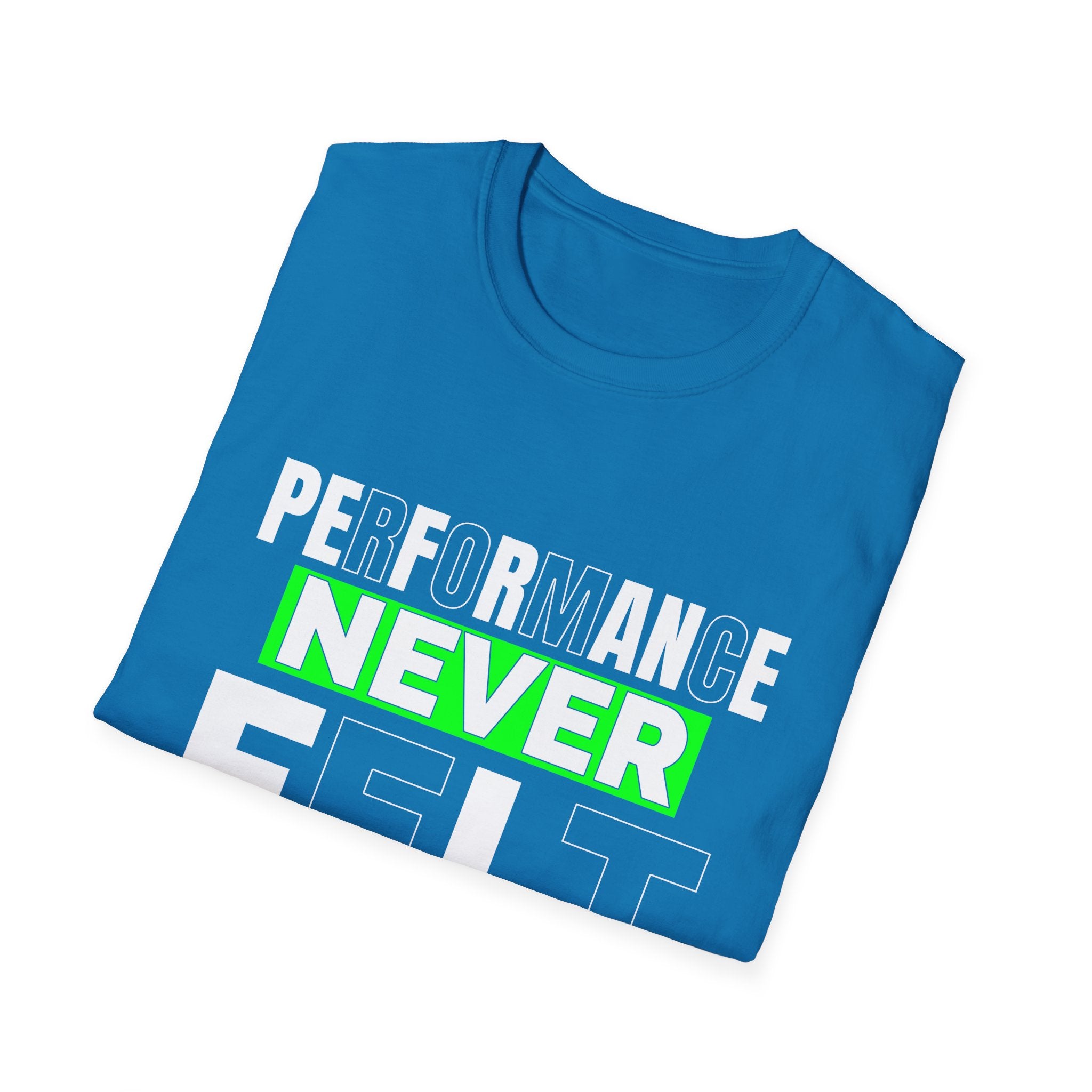 Performance Never Felt Softer - Soft style T-Shirt