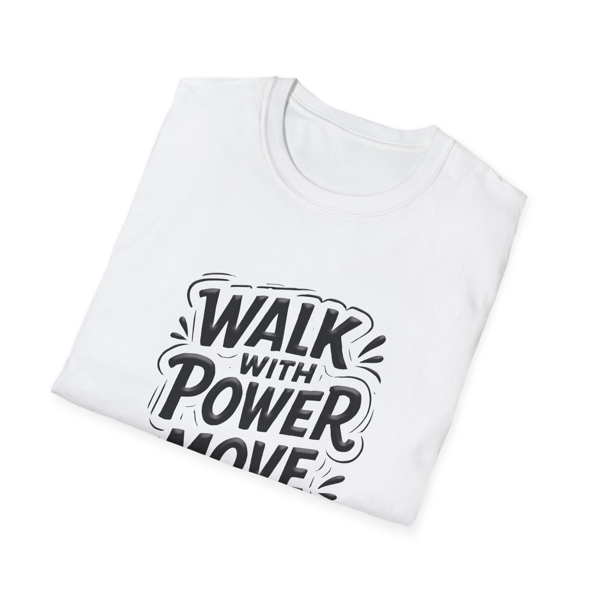 Walk with power, Move with purpose - Soft style T-Shirt