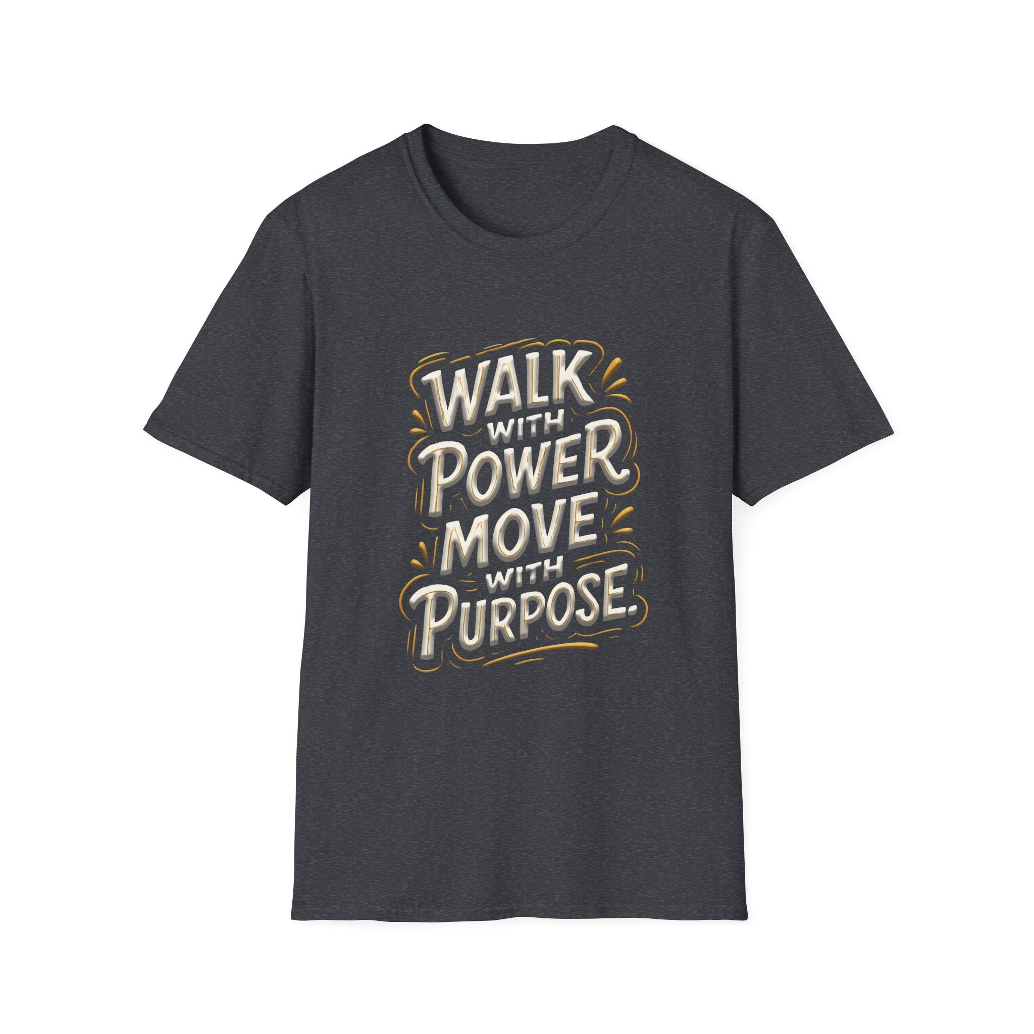 Walk with power, Move with purpose - Soft style T-Shirt