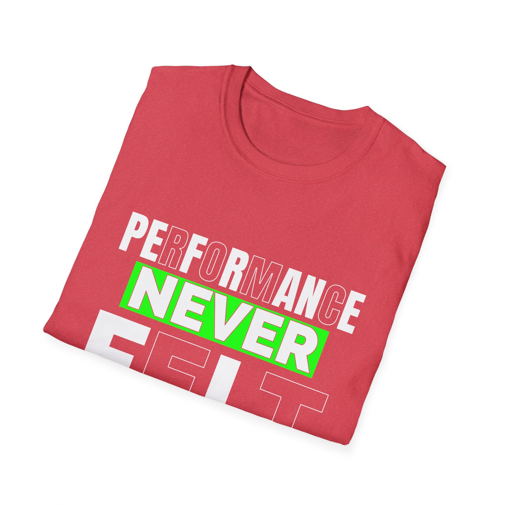 Performance Never Felt Softer - Soft style T-Shirt