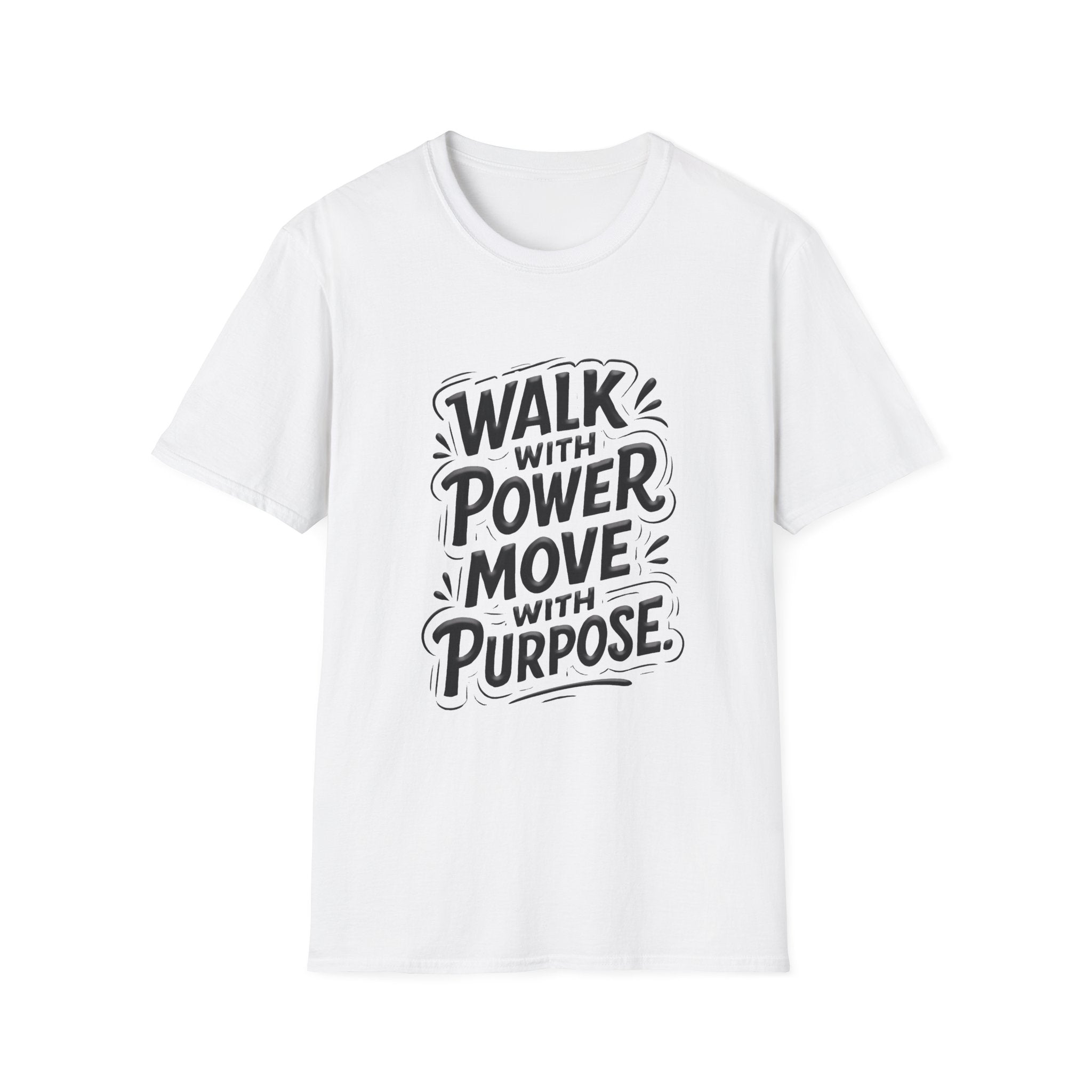 Walk with power, Move with purpose - Soft style T-Shirt