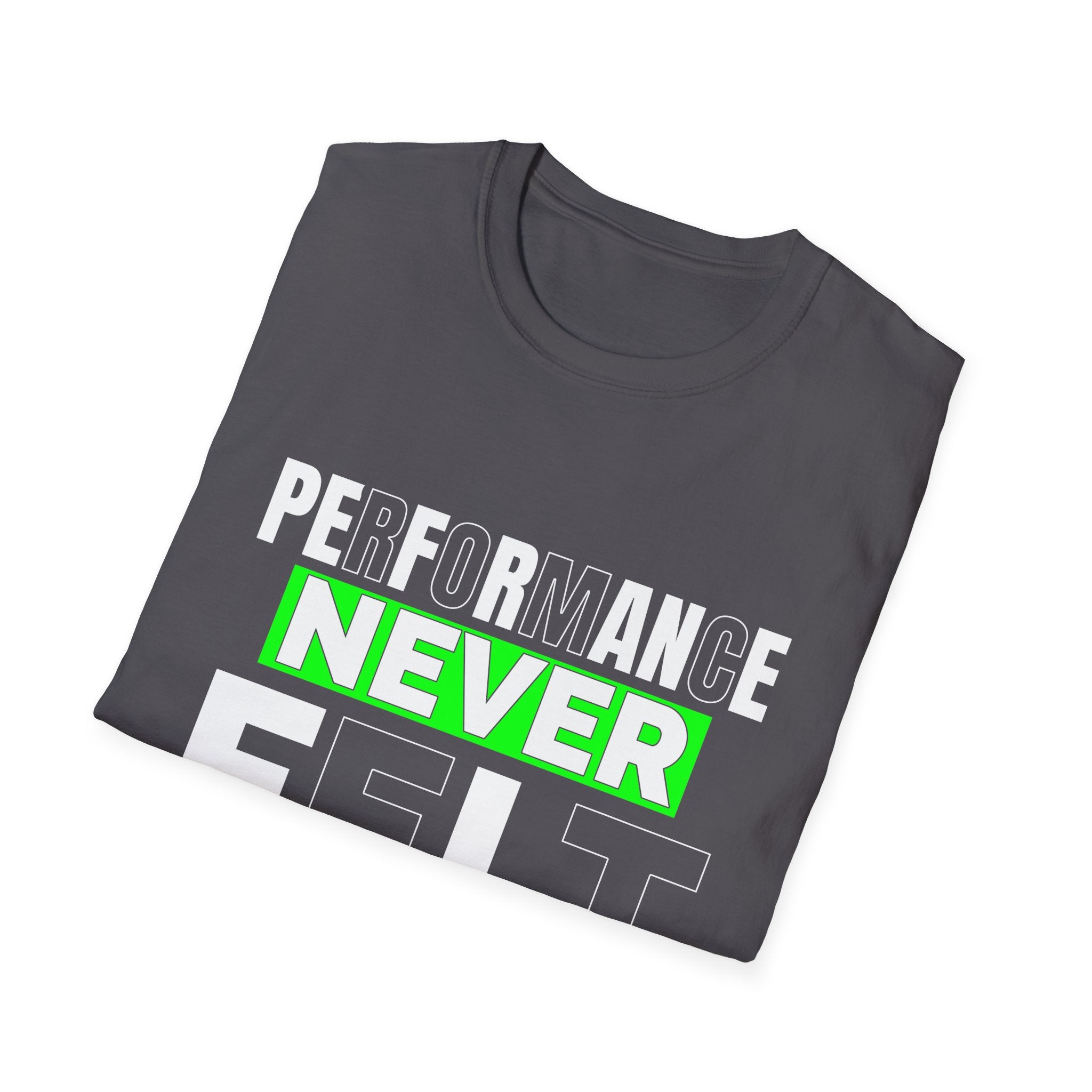 Performance Never Felt Softer - Soft style T-Shirt
