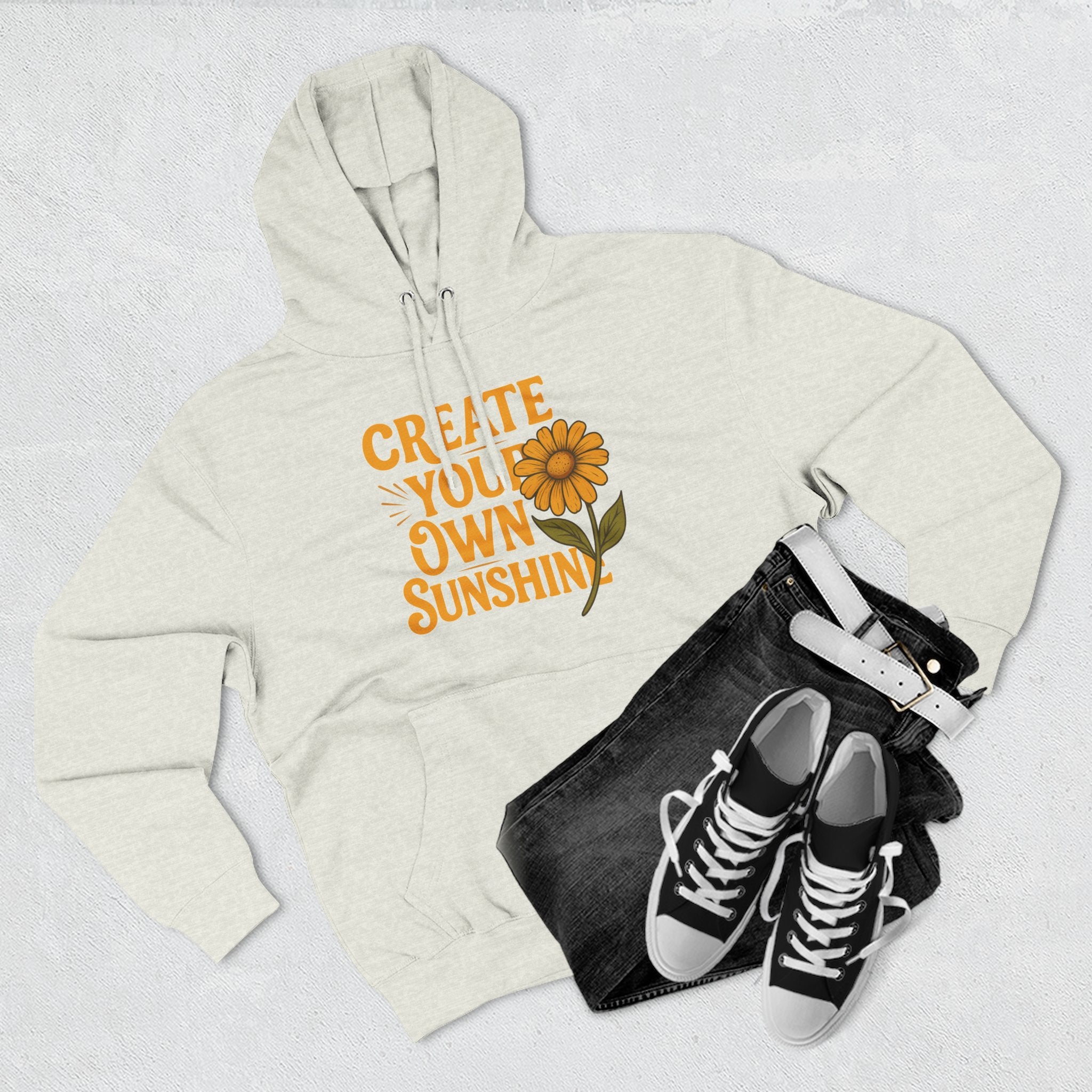 Create Your Own Sunshine - Three-Panel Fleece Hoodie