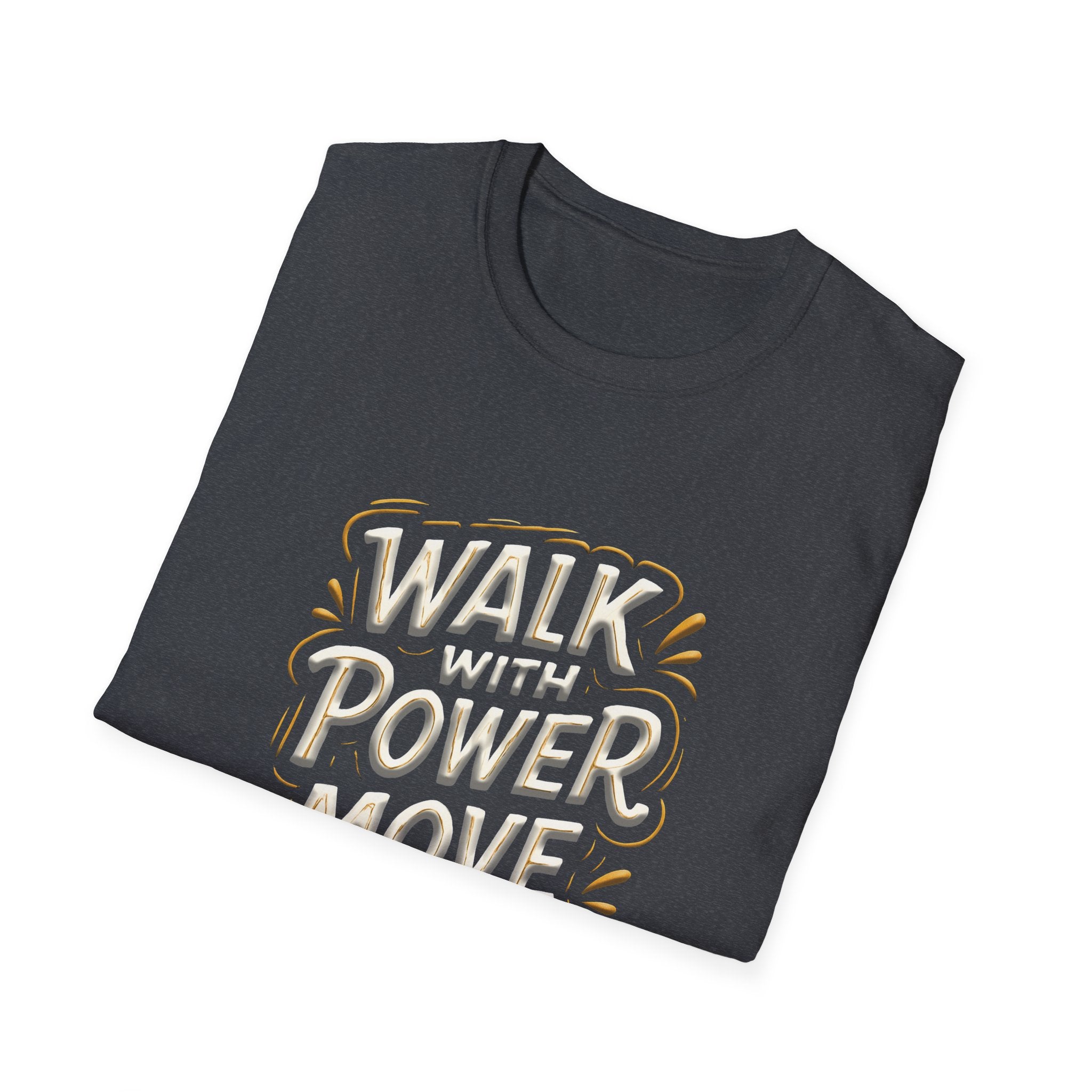 Walk with power, Move with purpose - Soft style T-Shirt