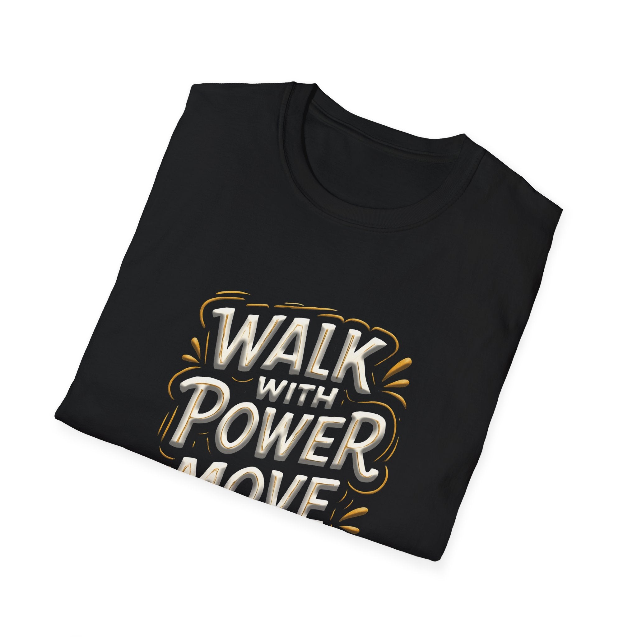 Walk with power, Move with purpose - Soft style T-Shirt