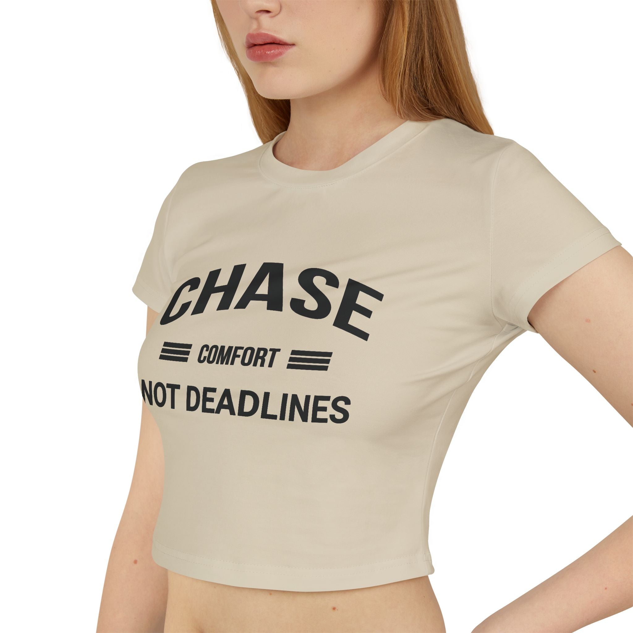 Chase Comfort, Not Deadlines - Women's Baby Tee