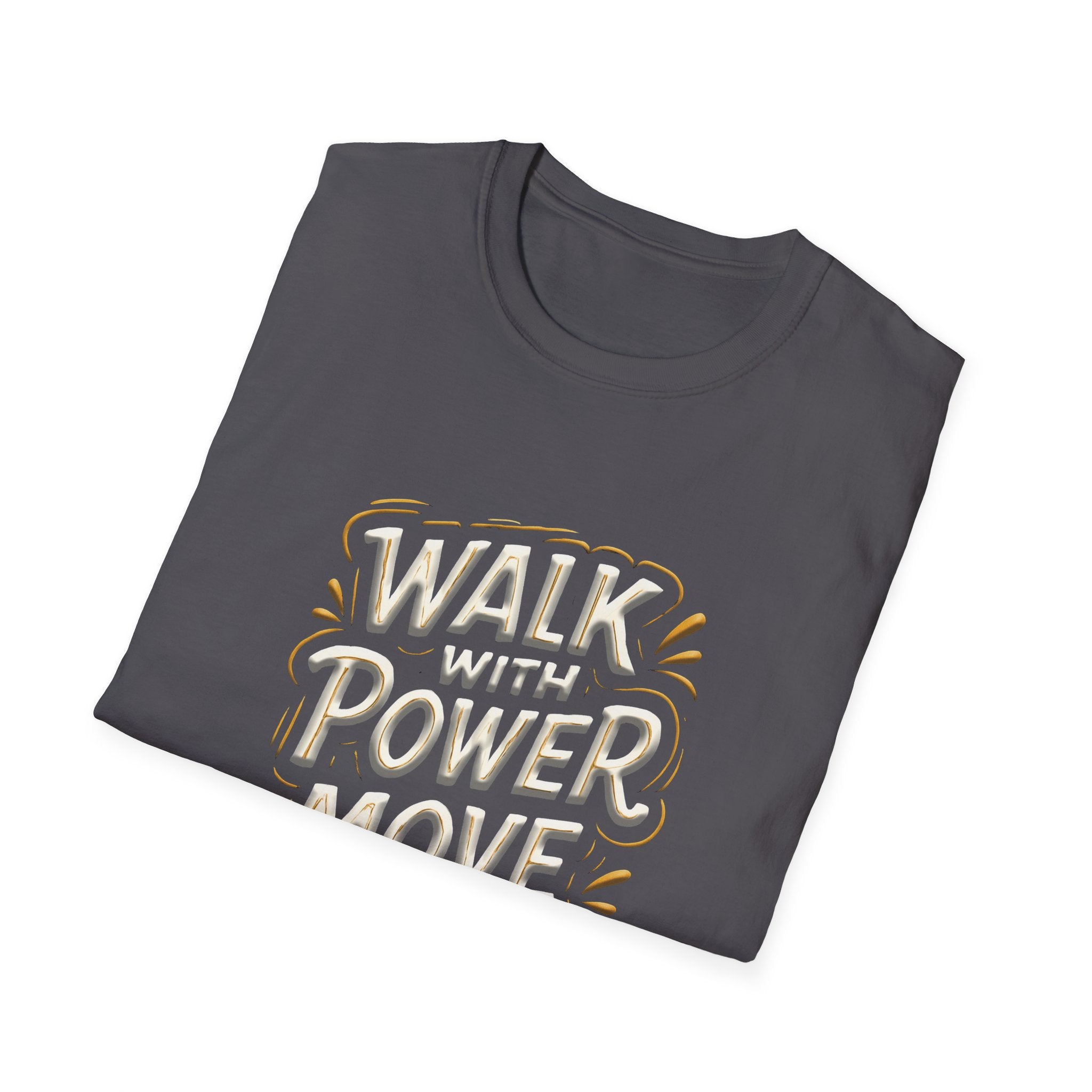 Walk with power, Move with purpose - Soft style T-Shirt