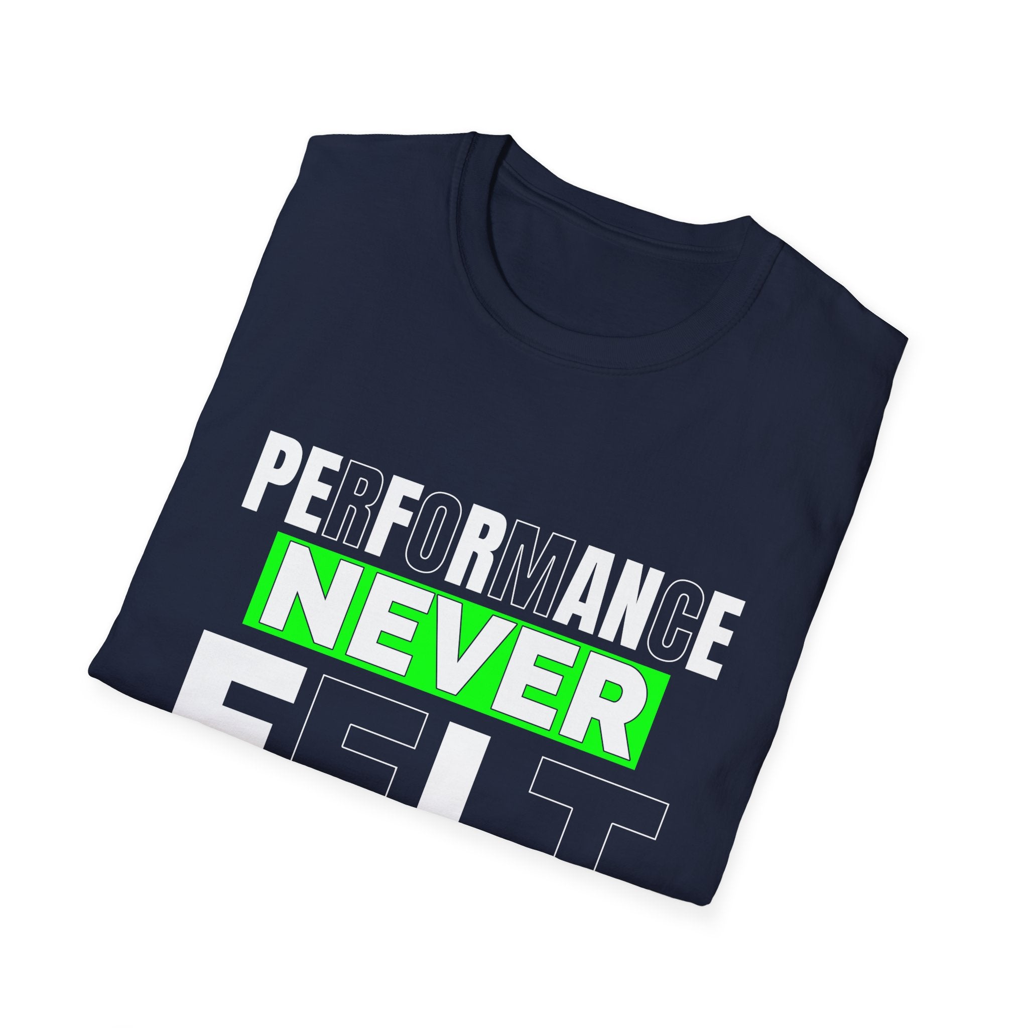 Performance Never Felt Softer - Soft style T-Shirt