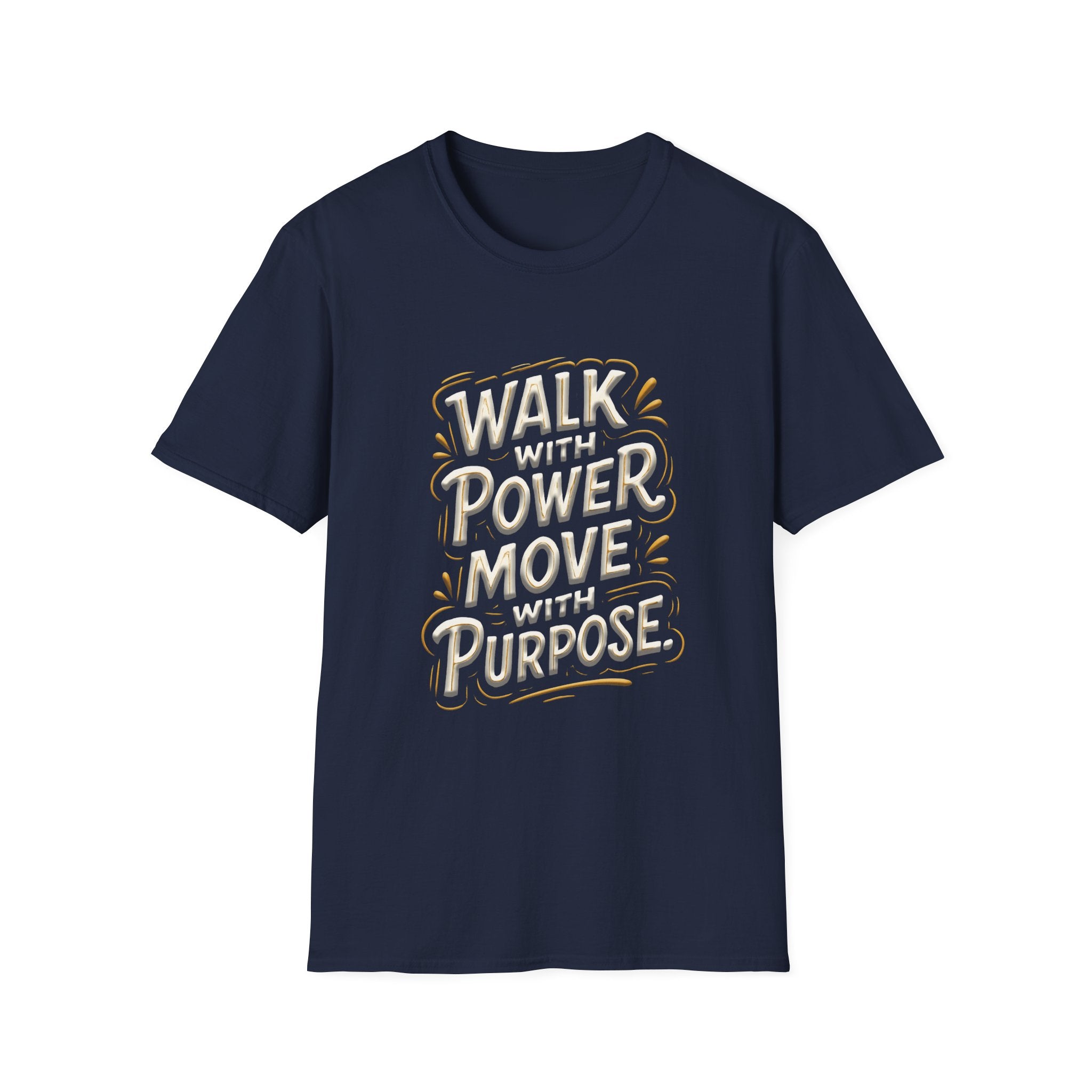 Walk with power, Move with purpose - Soft style T-Shirt