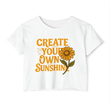 Create Your Own Sunshine - Women's Festival Crop Top