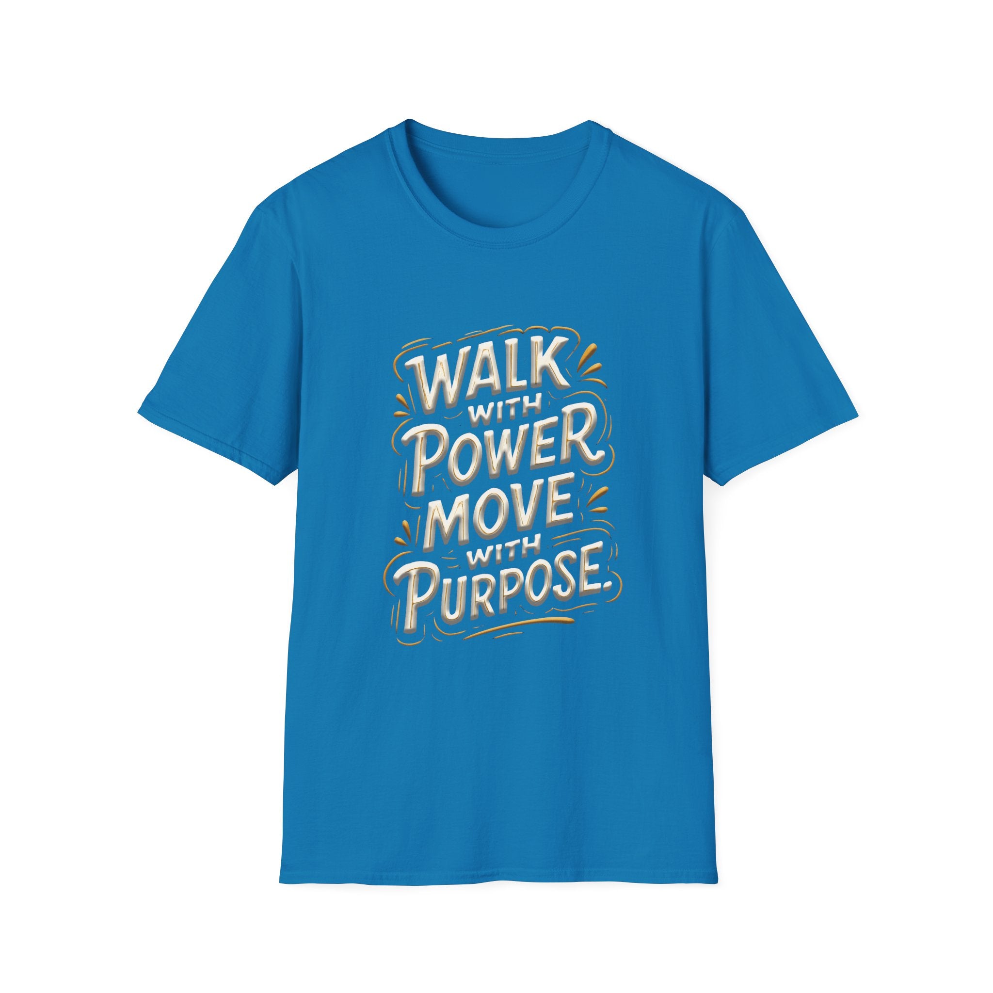 Walk with power, Move with purpose - Soft style T-Shirt
