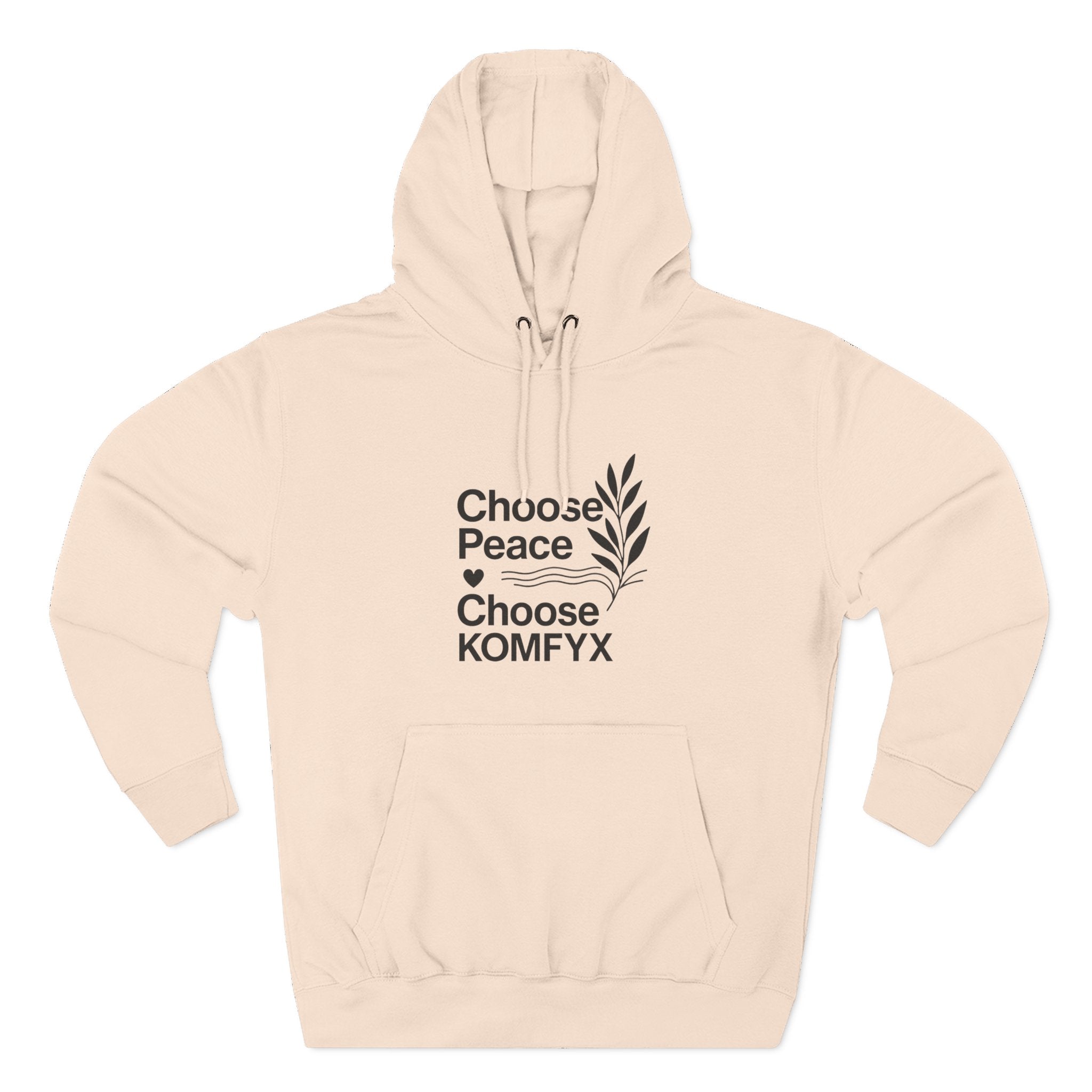 Choose Peace, Choose KOMFYX - Three-Panel Fleece Hoodie