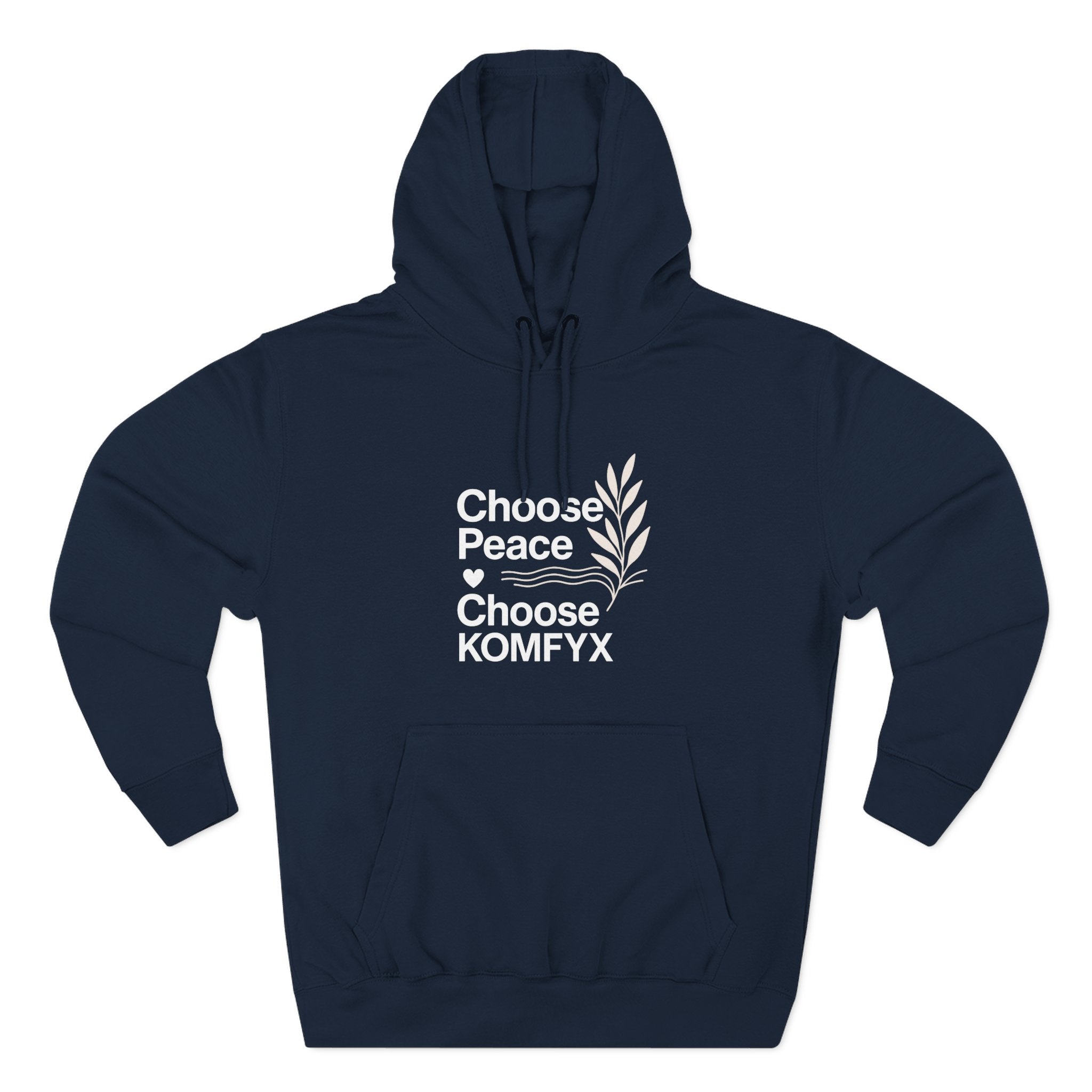 Choose Peace, Choose KOMFYX - Three-Panel Fleece Hoodie