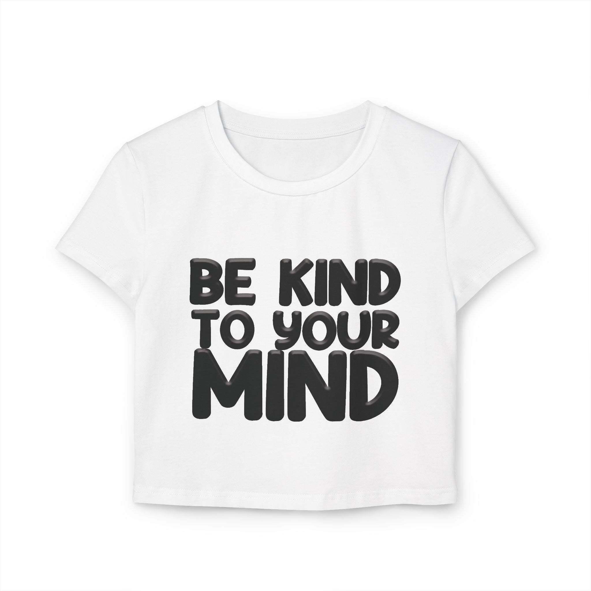 Be Kind To Your Mind - Women's Baby Tee