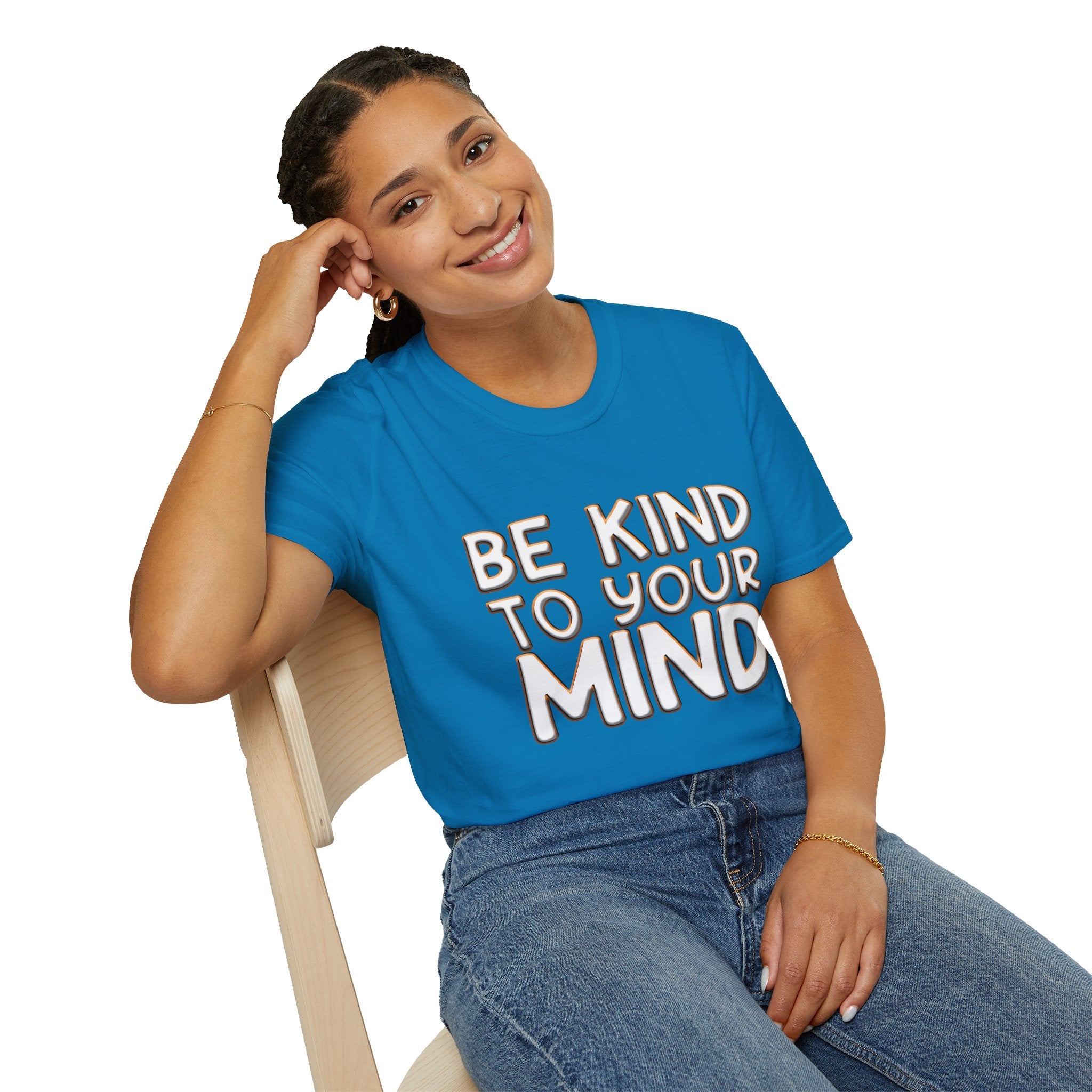 Be Kind To Your Mind - Soft Style T-Shirt