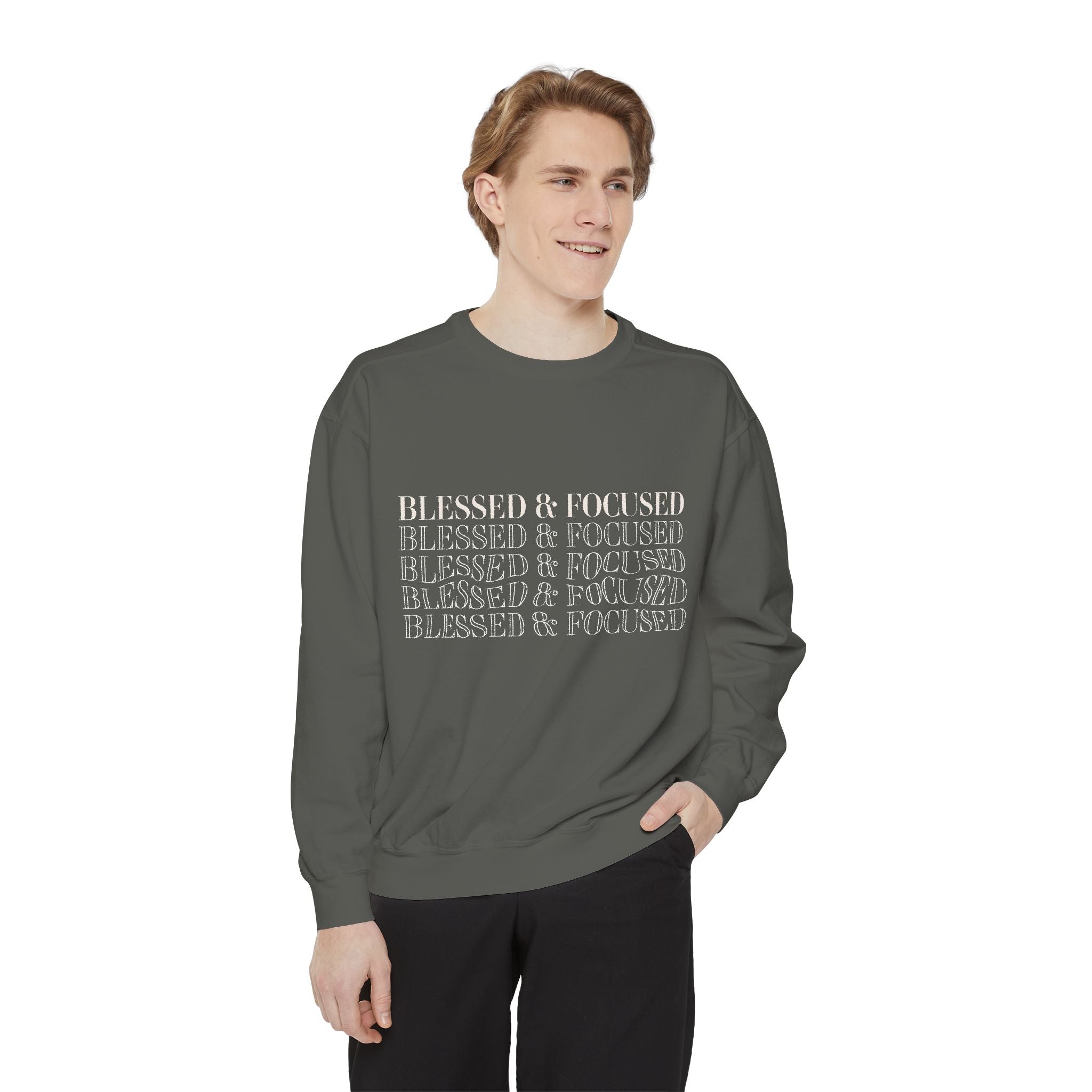 Blessed & Focused - Garment-Dyed Sweatshirt