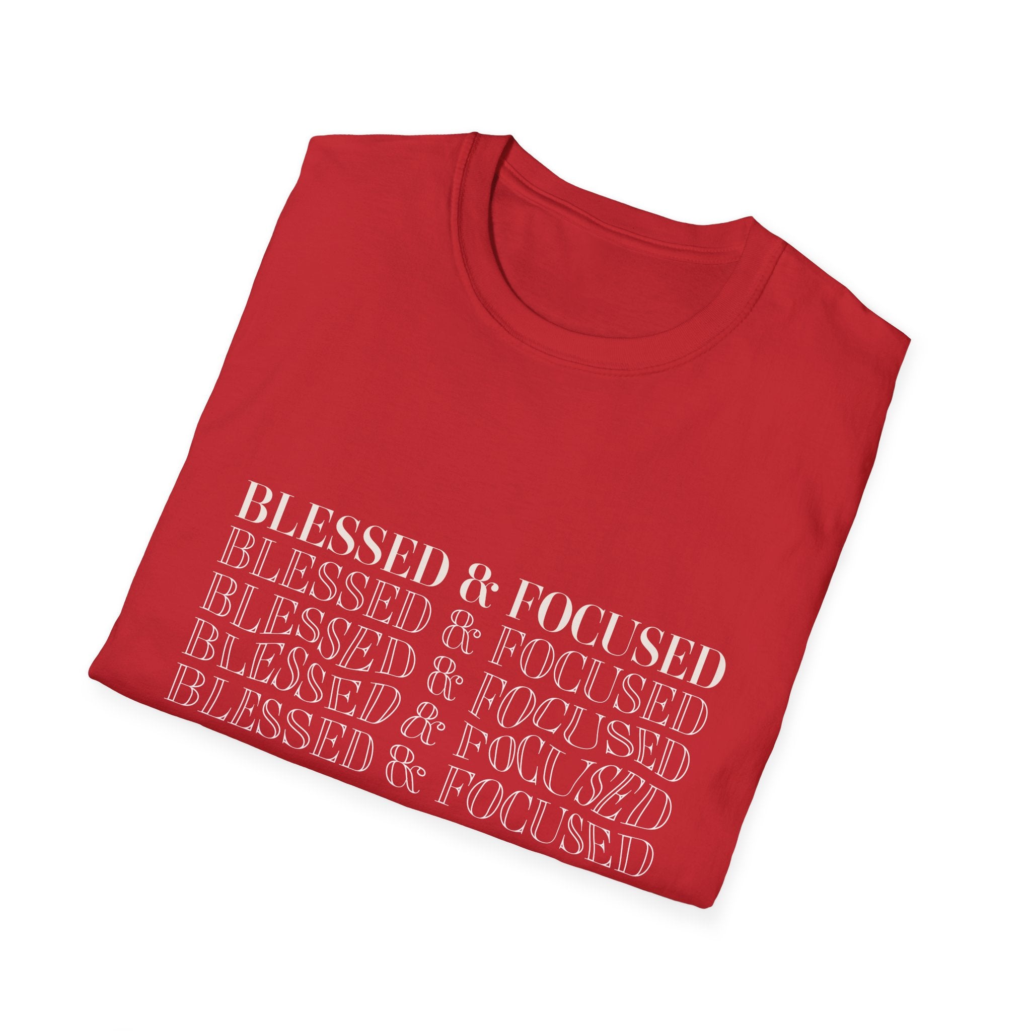 Blessed & Focused -  Soft style T-Shirt