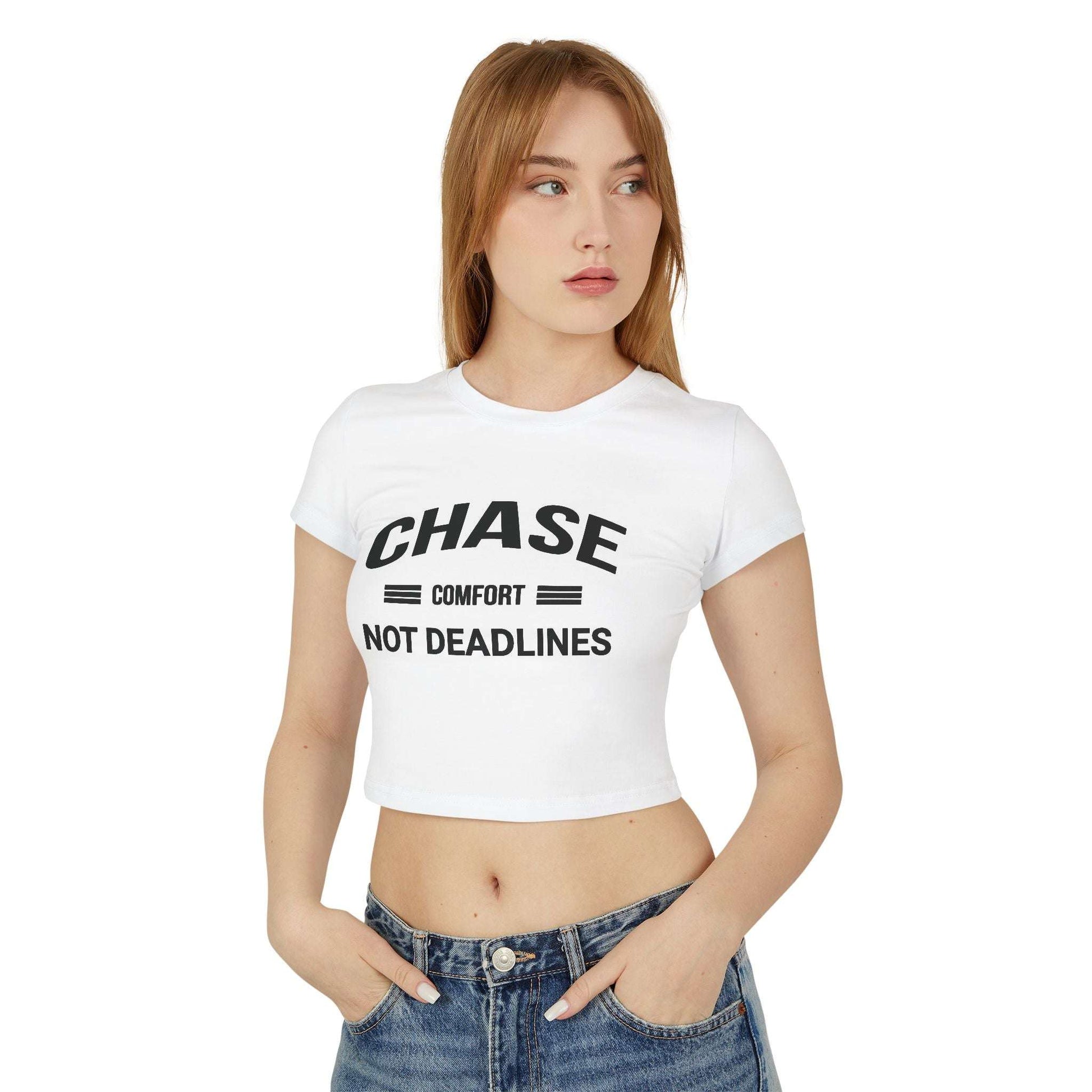 Chase Comfort, Not Deadlines - Women's Baby Tee