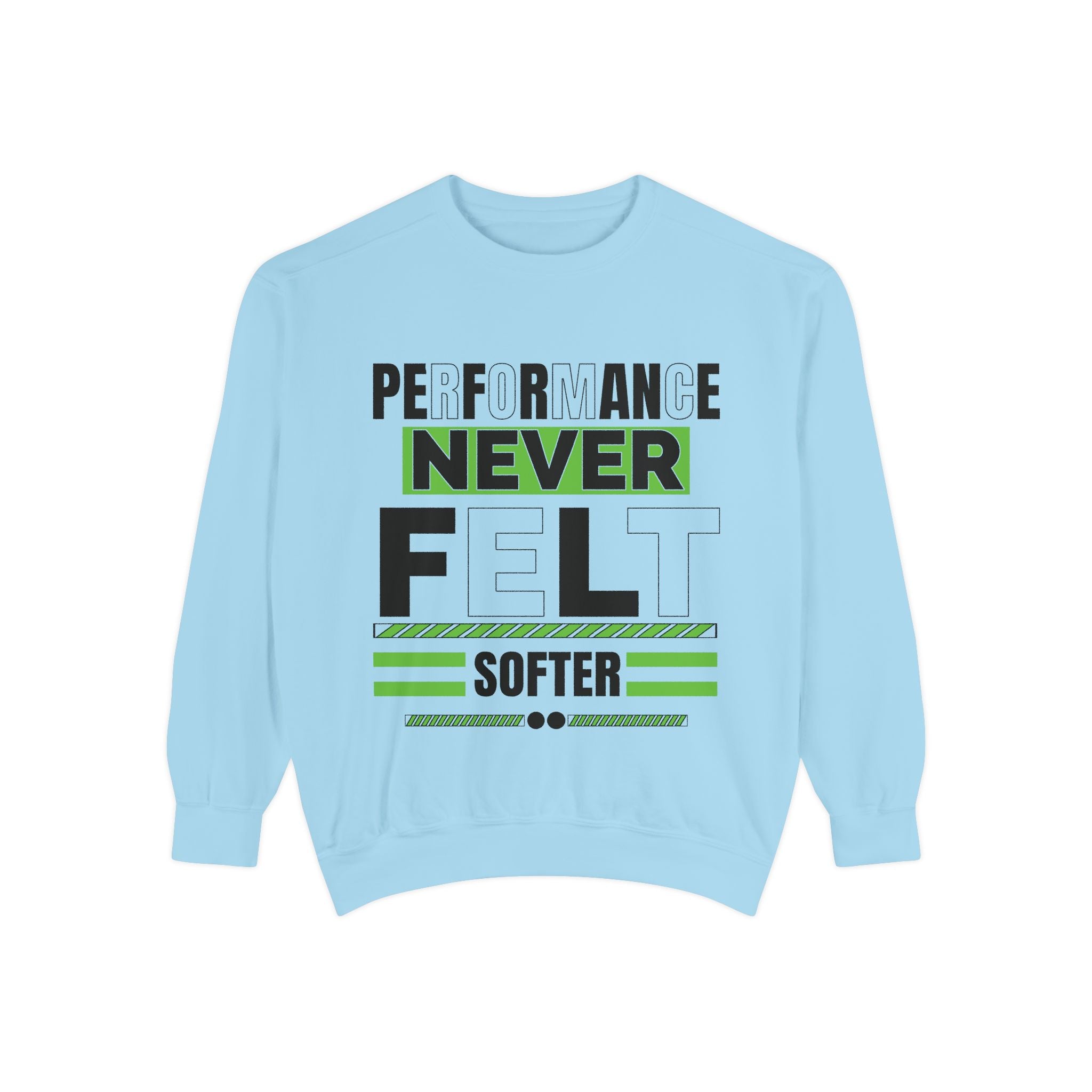 Performance Never Felt Softer - Garment-Dyed Sweatshirt