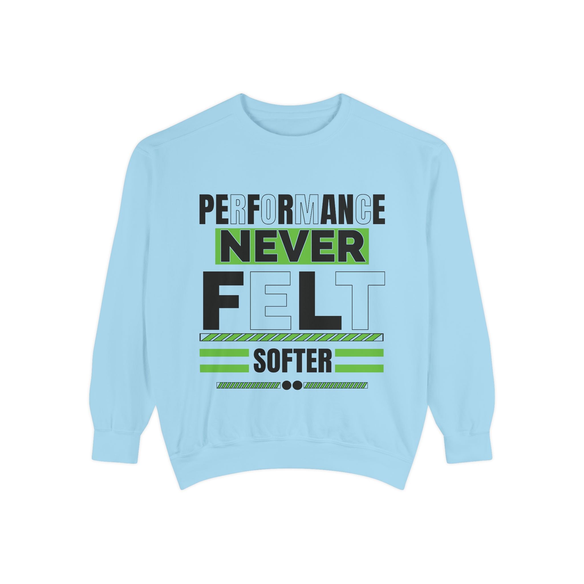 Performance Never Felt Softer - Garment-Dyed Sweatshirt