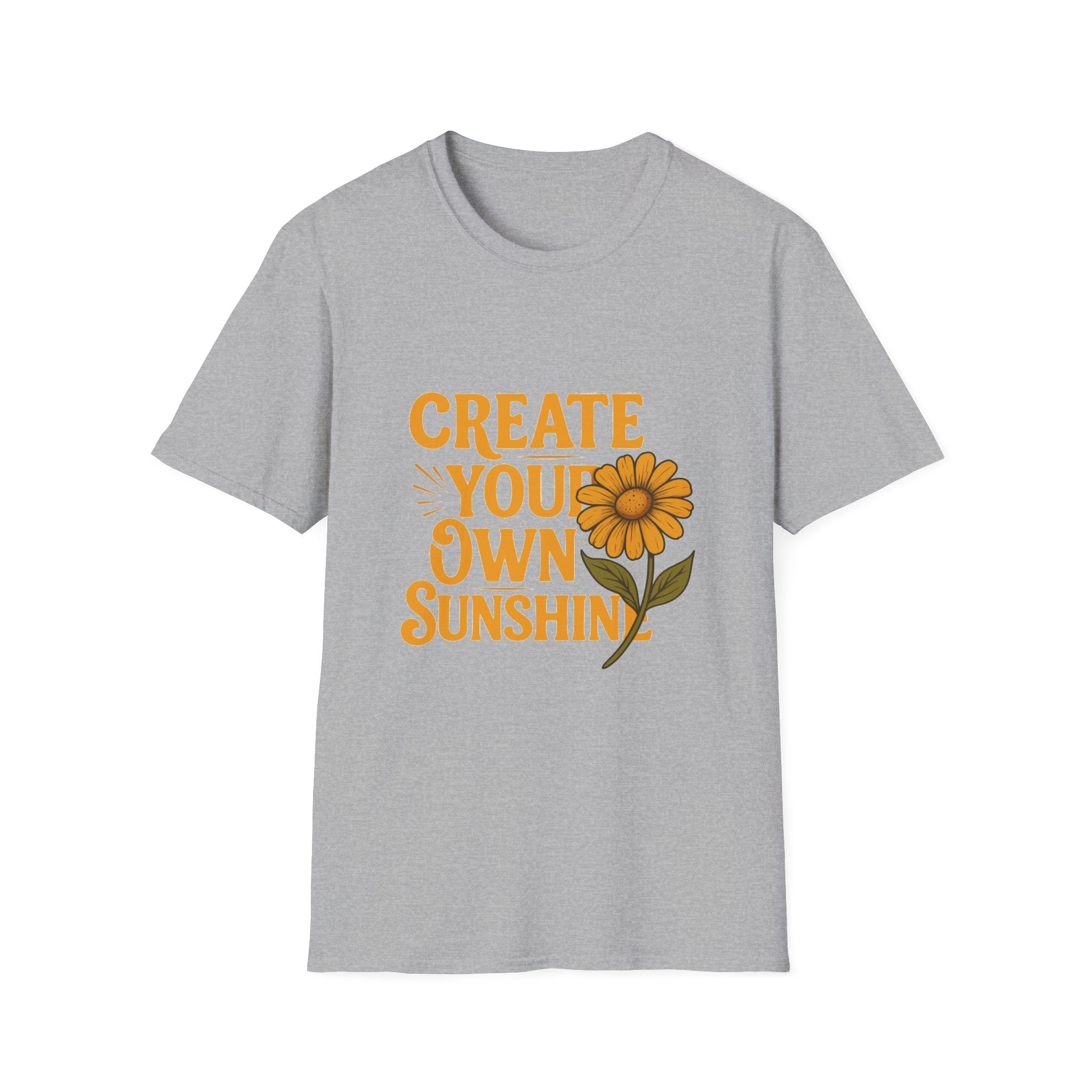 Create Your Own Sunshine - Softstyle T-Shirt