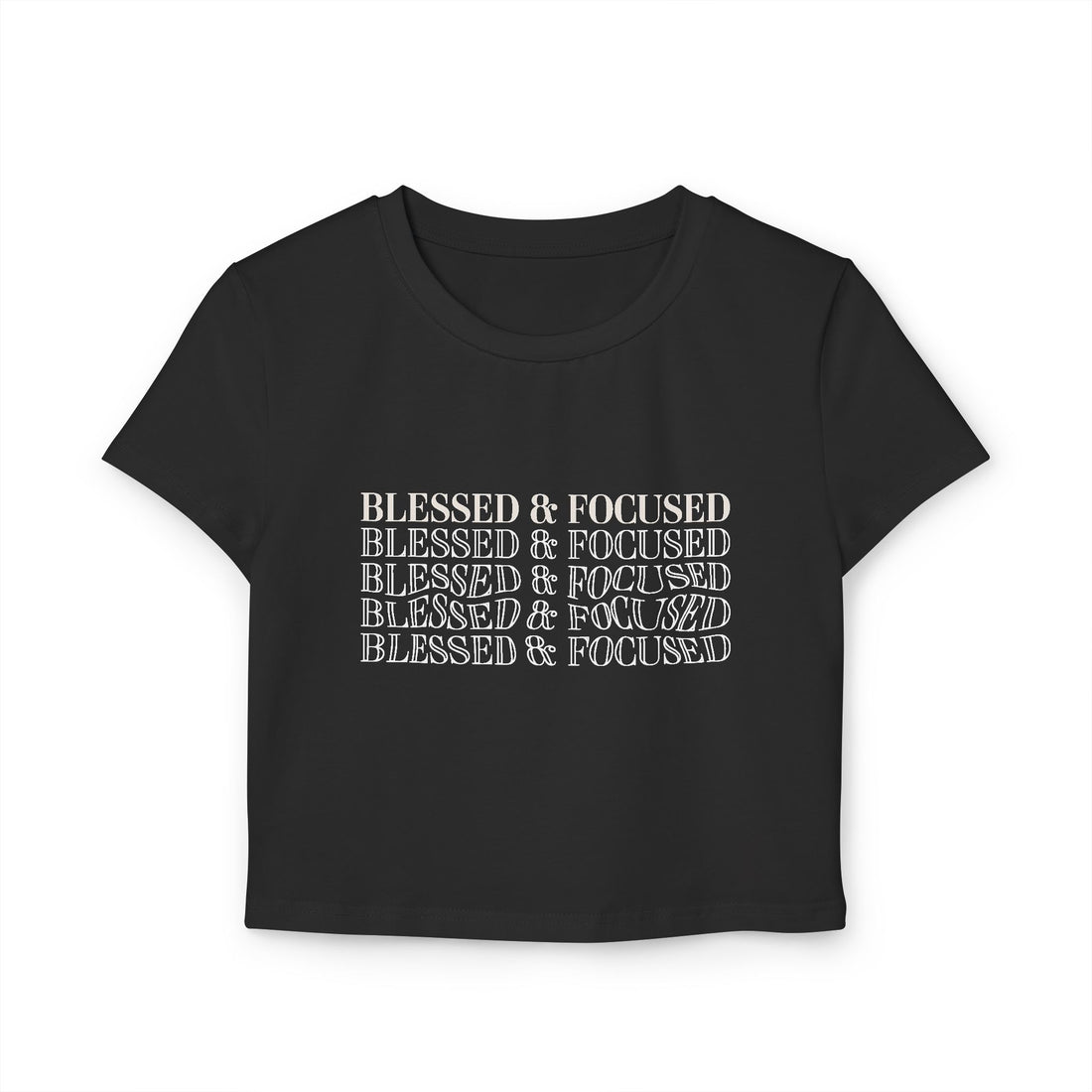 Blessed & Focused - Women's Baby Tee