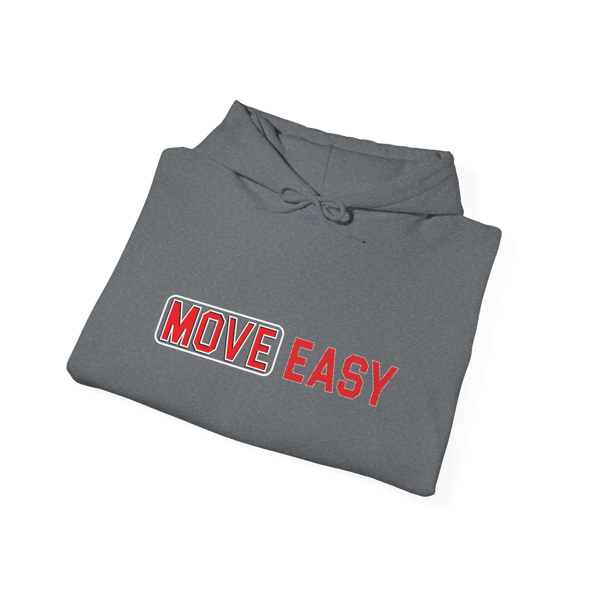 MOVE EASY -  Unisex Hooded Sweatshirt, Casual Hoodie,