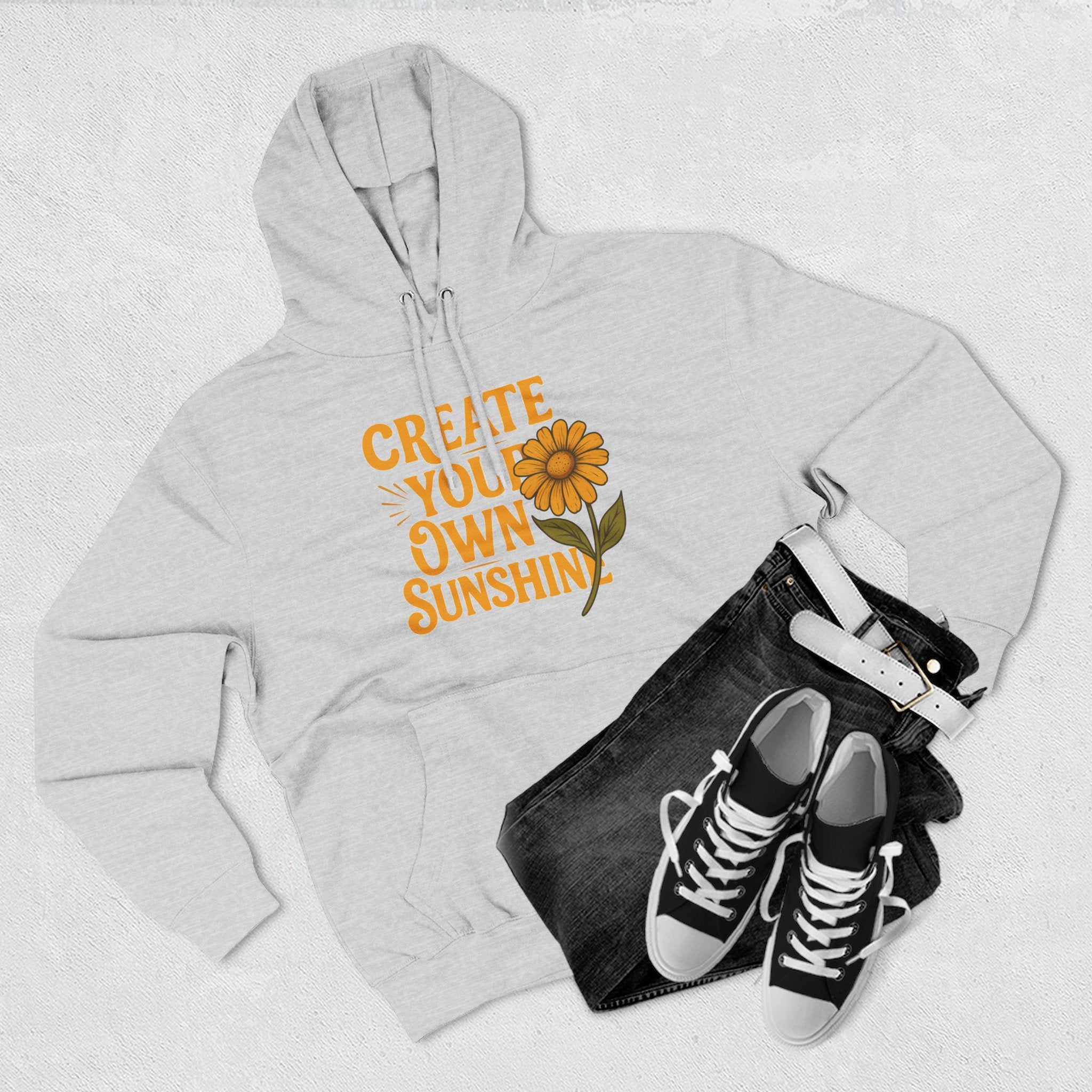 Create Your Own Sunshine - Three-Panel Fleece Hoodie