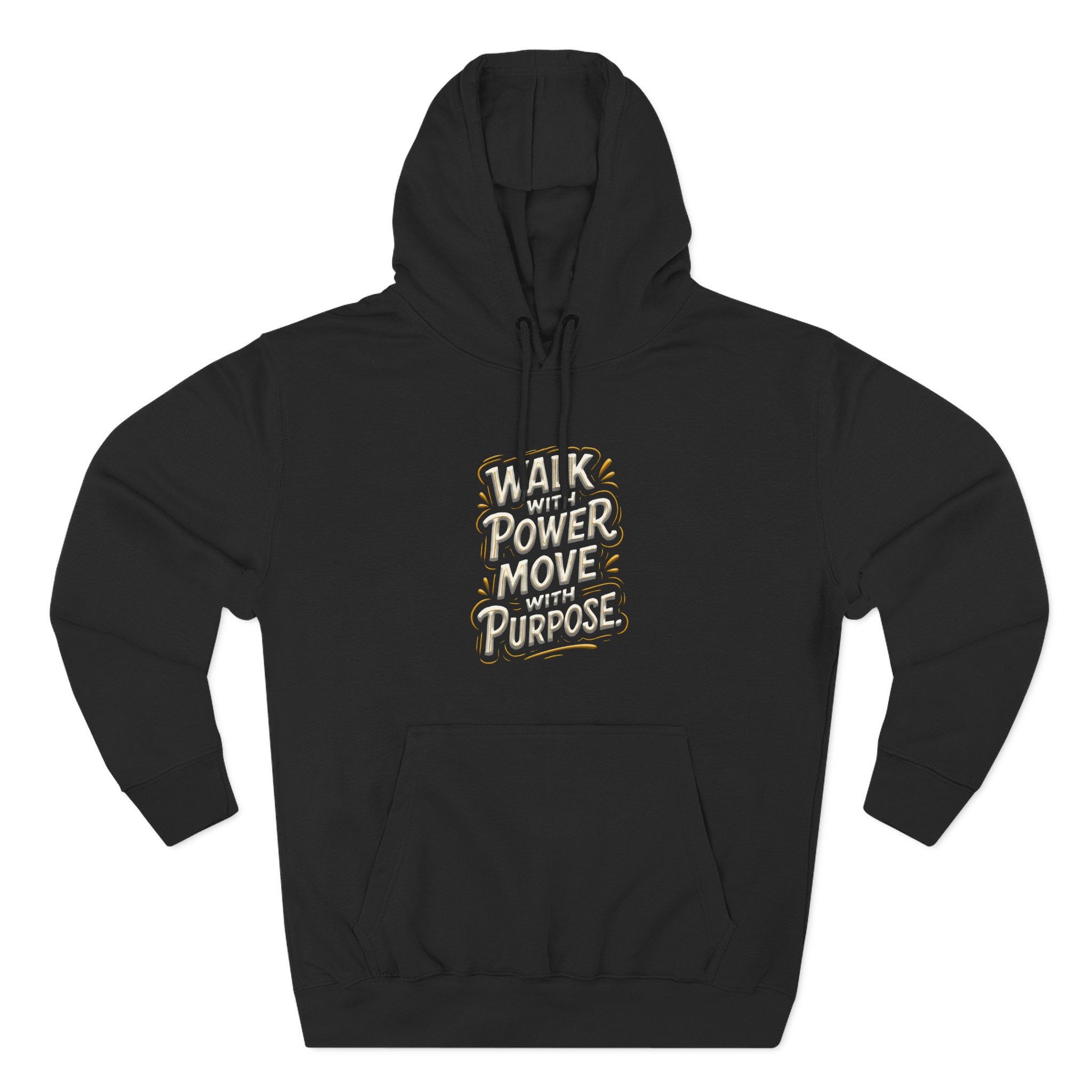 Walk with power, Move with purpose - Three-Panel Fleece Hoodie
