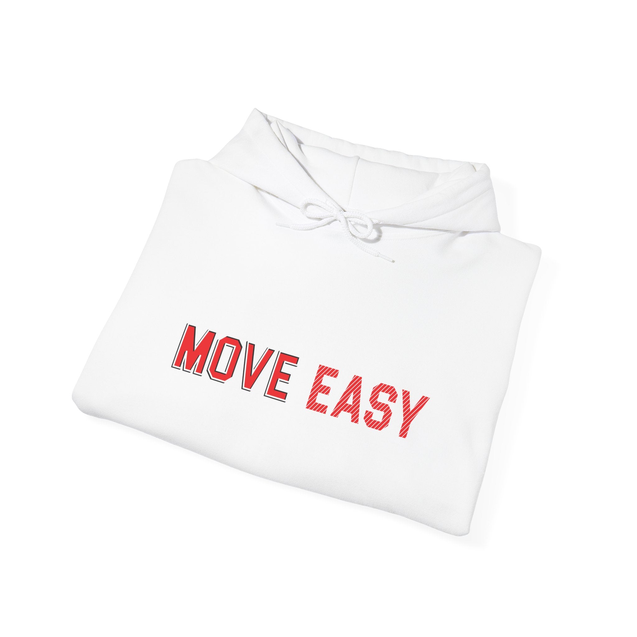 MOVE EASY -  Unisex Hooded Sweatshirt, Casual Hoodie,