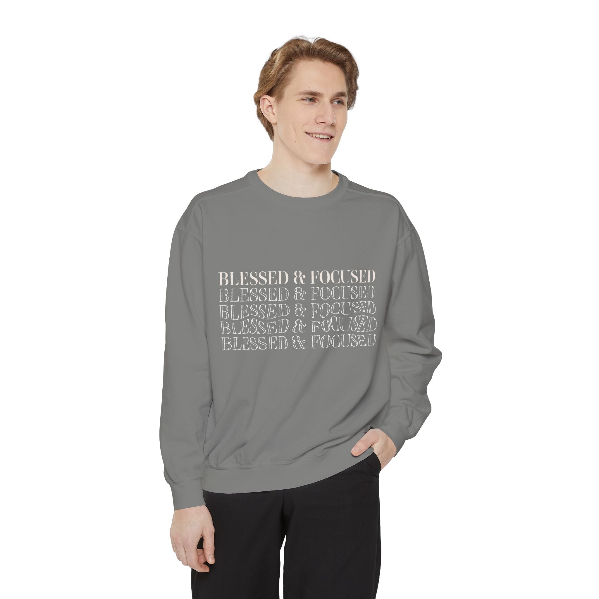 Blessed & Focused - Garment-Dyed Sweatshirt