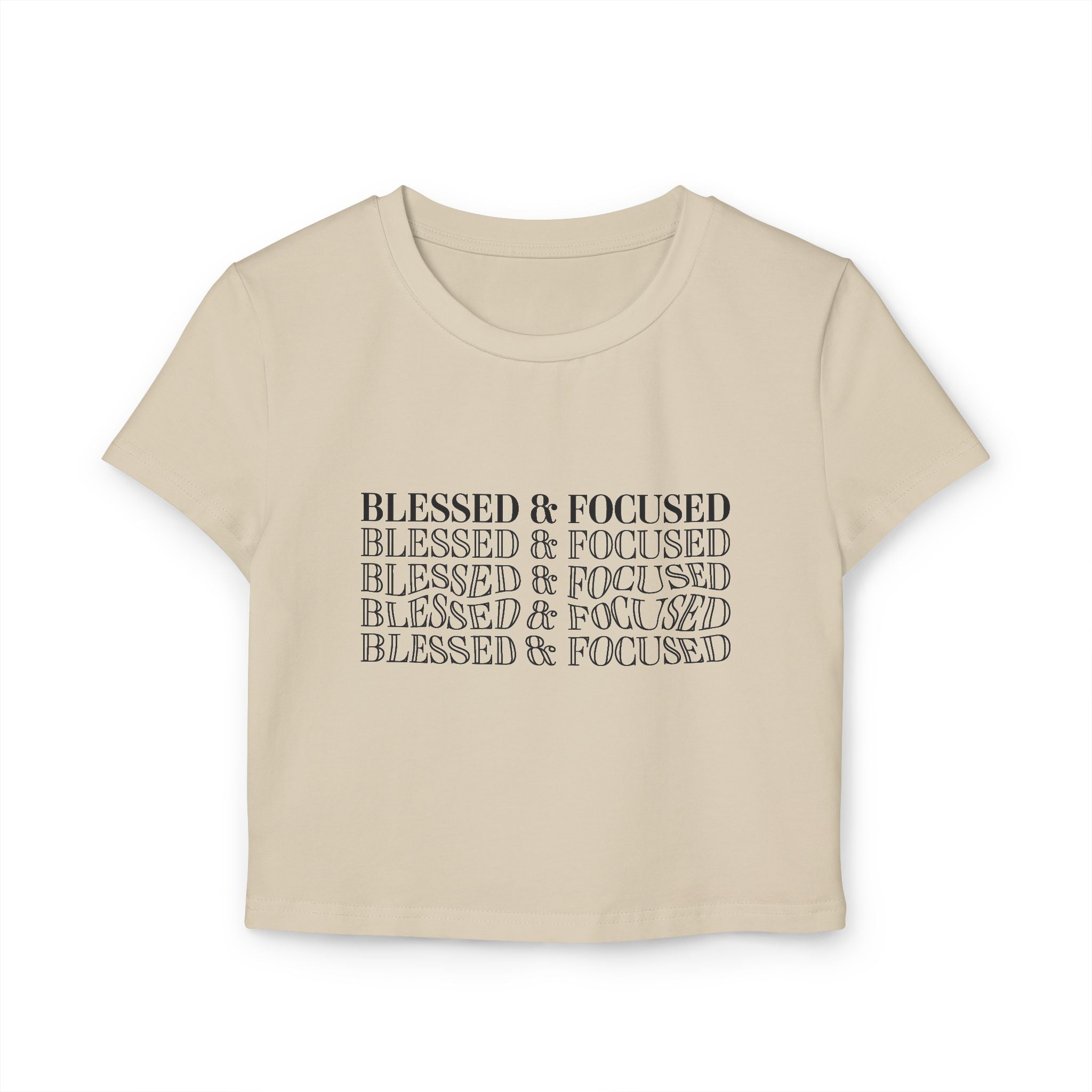 Blessed & Focused - Women's Baby Tee