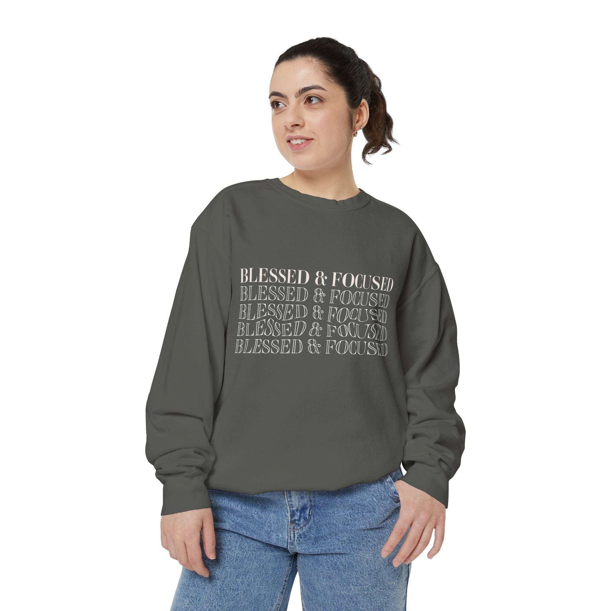 Blessed & Focused - Garment-Dyed Sweatshirt