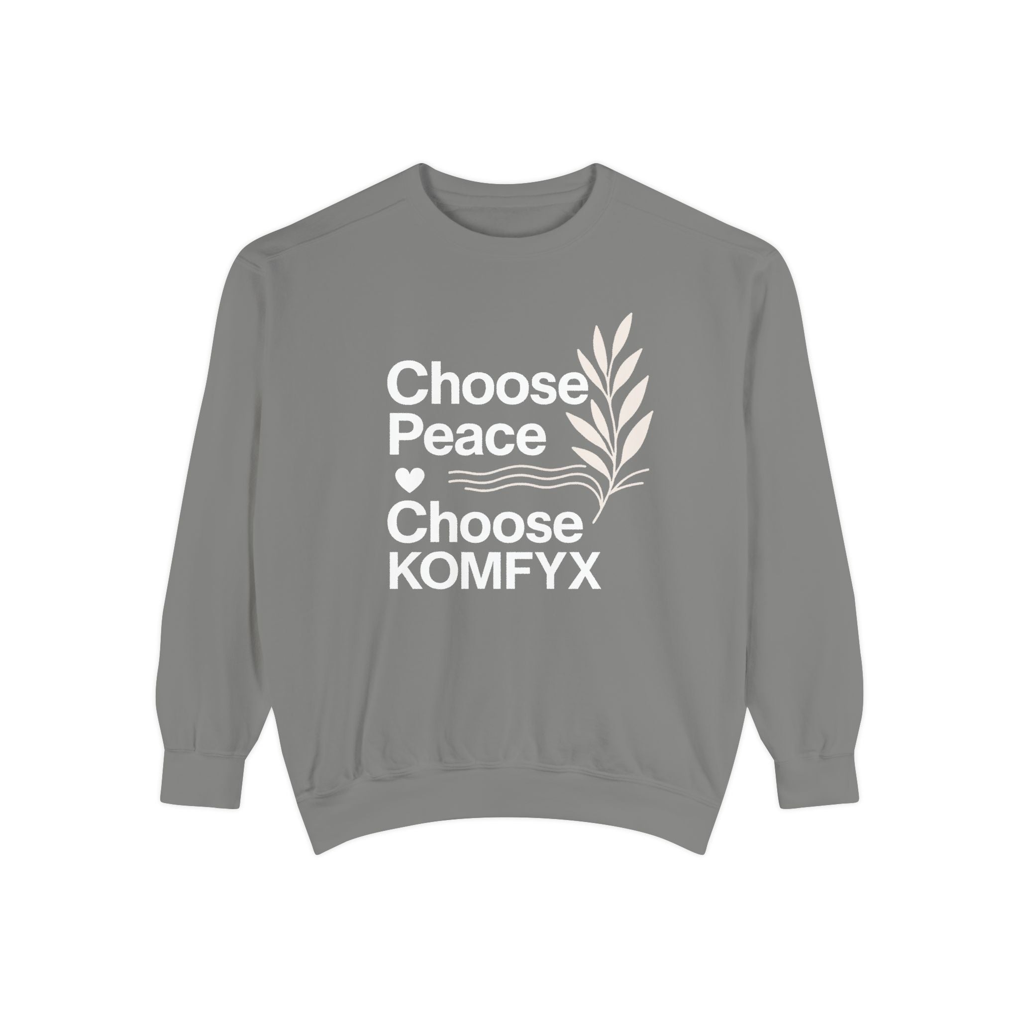 Choose Peace, Choose KOMFYX - Garment-Dyed Sweatshirt