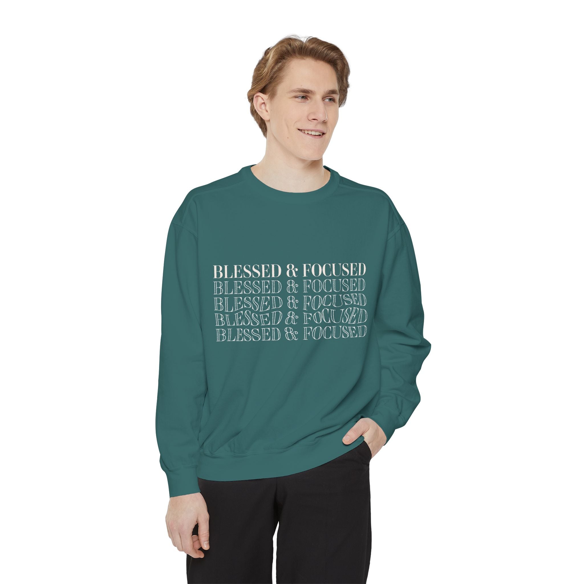 Blessed & Focused - Garment-Dyed Sweatshirt