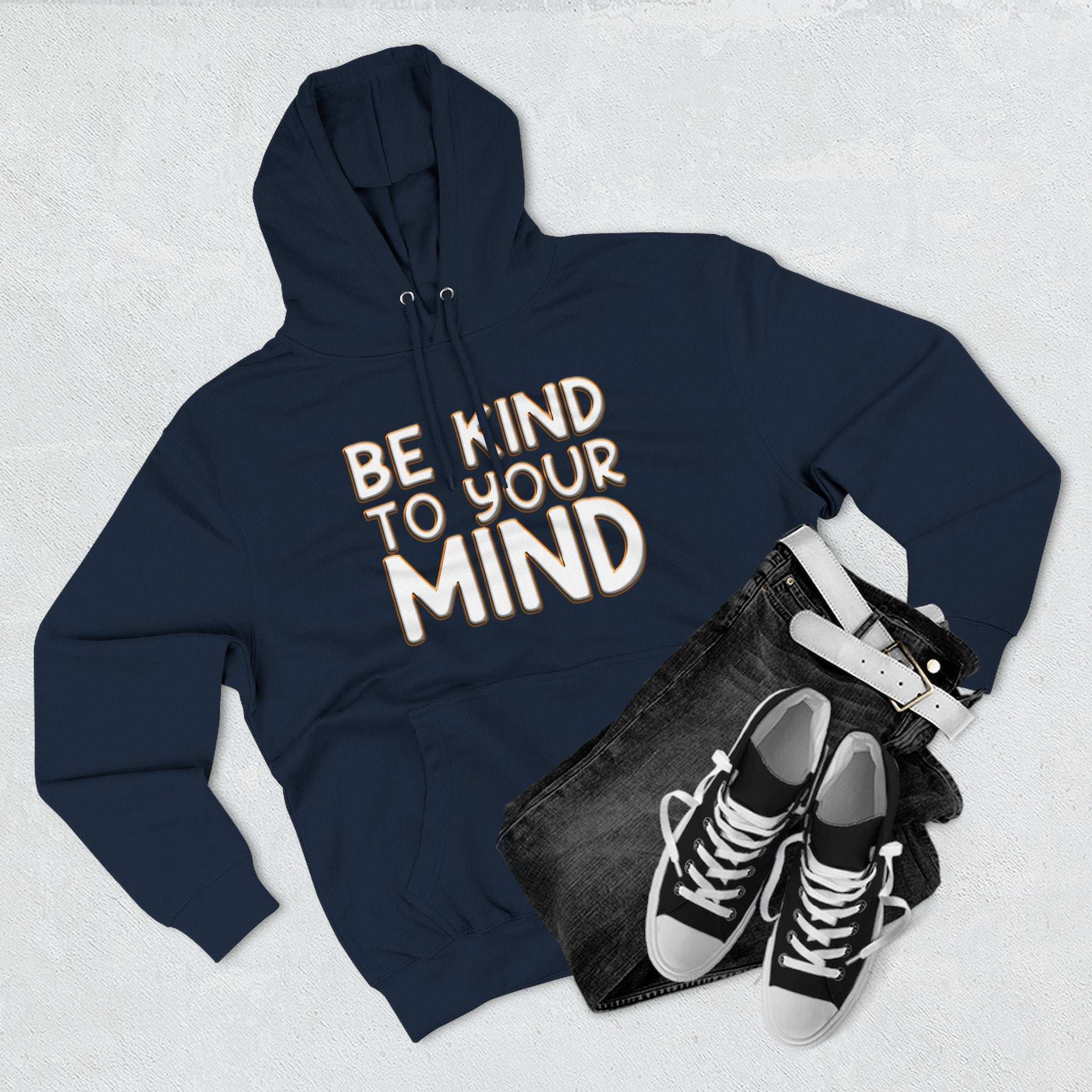 Be Kind To Your Mind - Three-Panel Fleece Hoodie