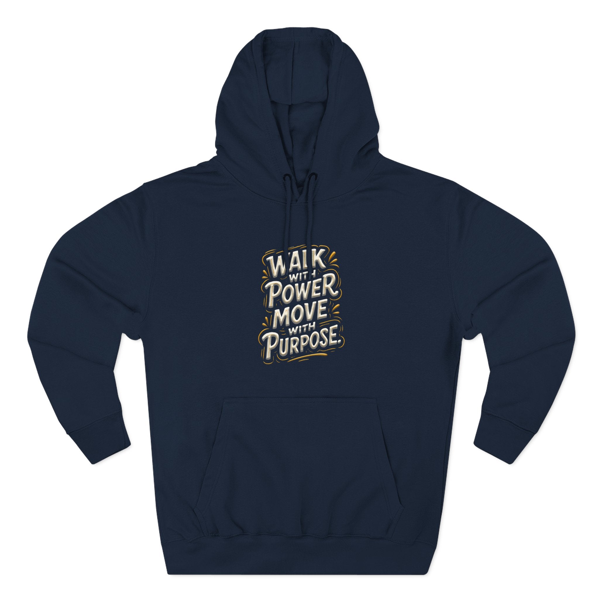 Walk with power, Move with purpose - Three-Panel Fleece Hoodie