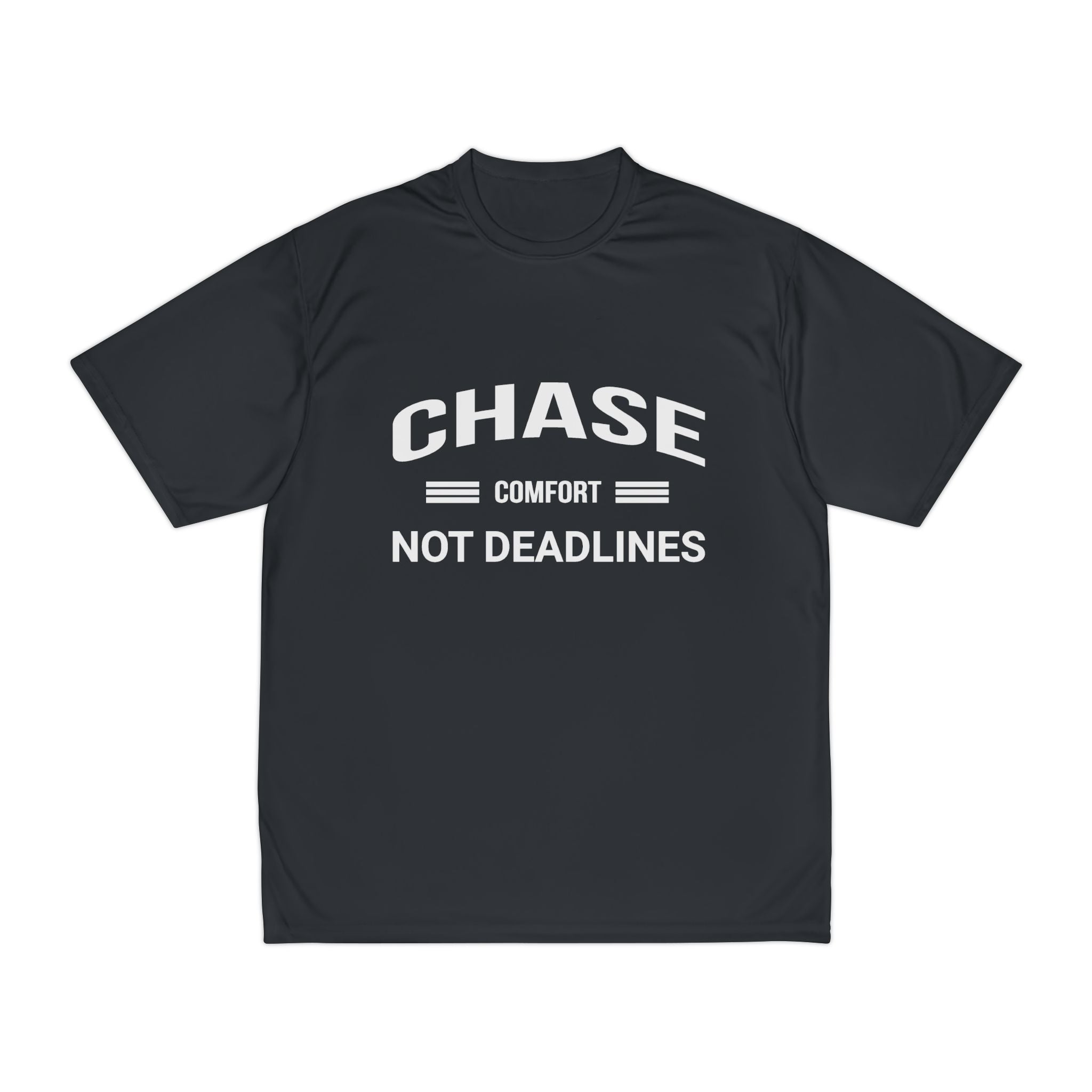 Chase Comfort, Not Deadlines - Men's Performance T-Shirt