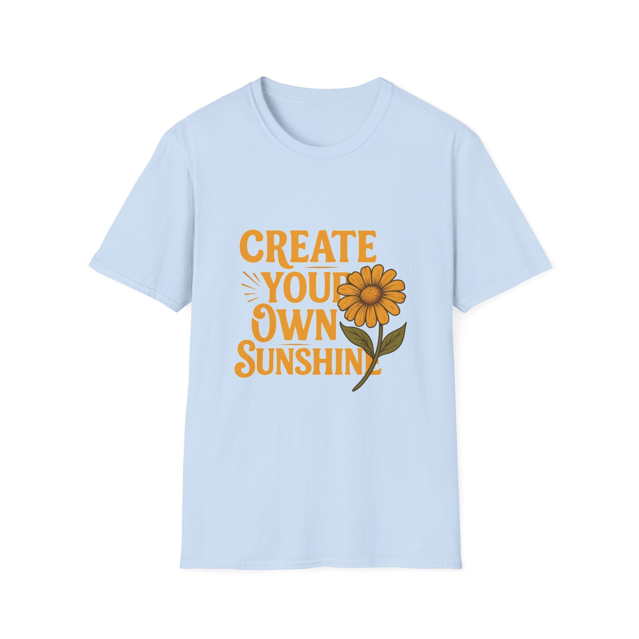 Create Your Own Sunshine - Softstyle T-Shirt