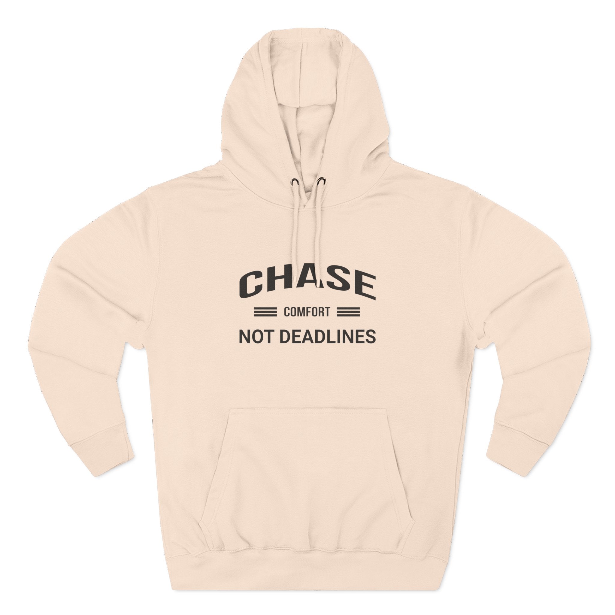 Chase Comfort, Not Deadlines - Three-Panel Fleece Hoodie