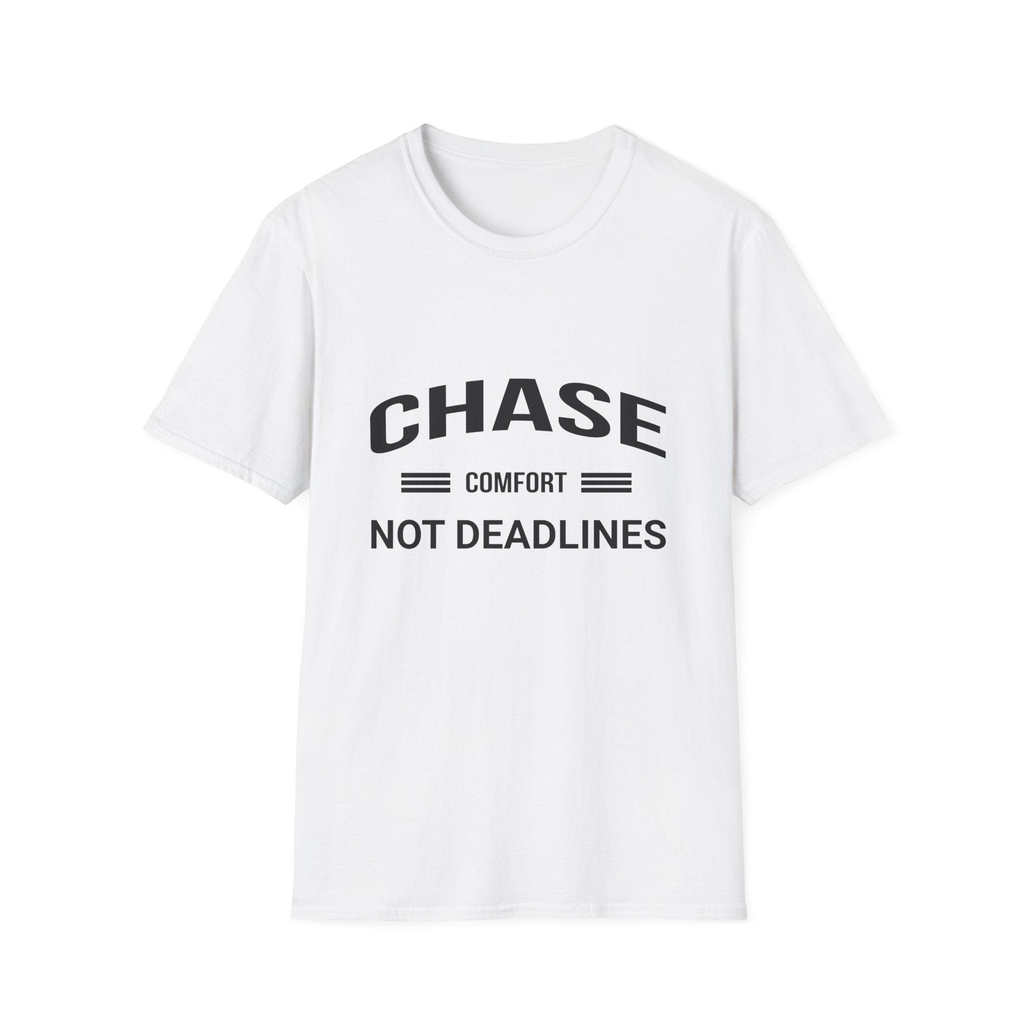 Chase Comfort, Not Deadlines - Soft style T-Shirt