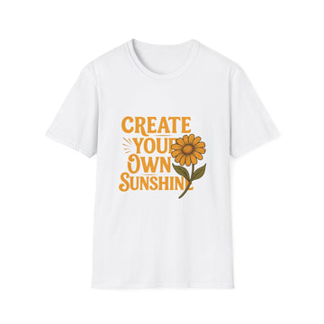 Create Your Own Sunshine - Softstyle T-Shirt