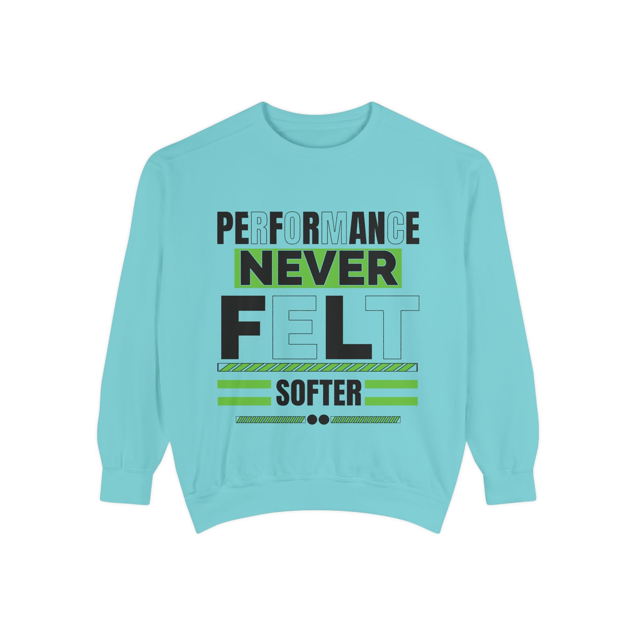 Performance Never Felt Softer - Garment-Dyed Sweatshirt