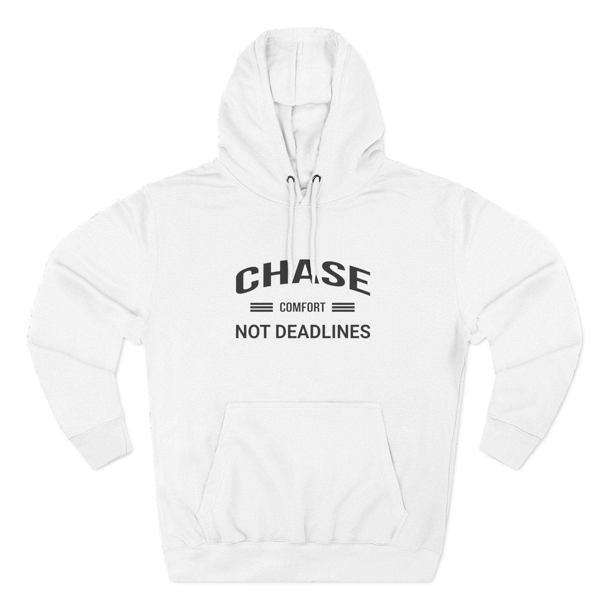 Chase Comfort, Not Deadlines - Three-Panel Fleece Hoodie