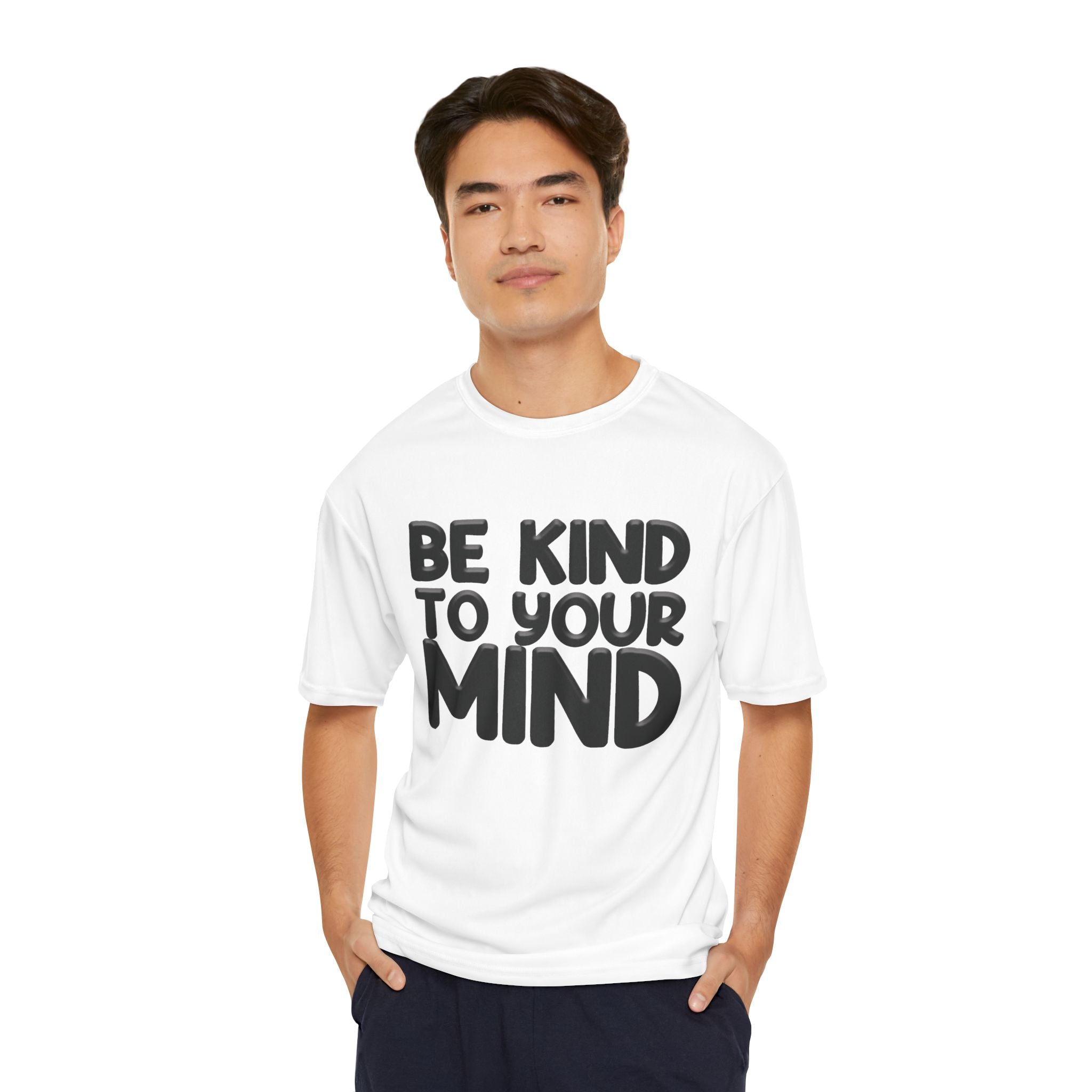 Be Kind To Your Mind - Men's Performance T-Shirt