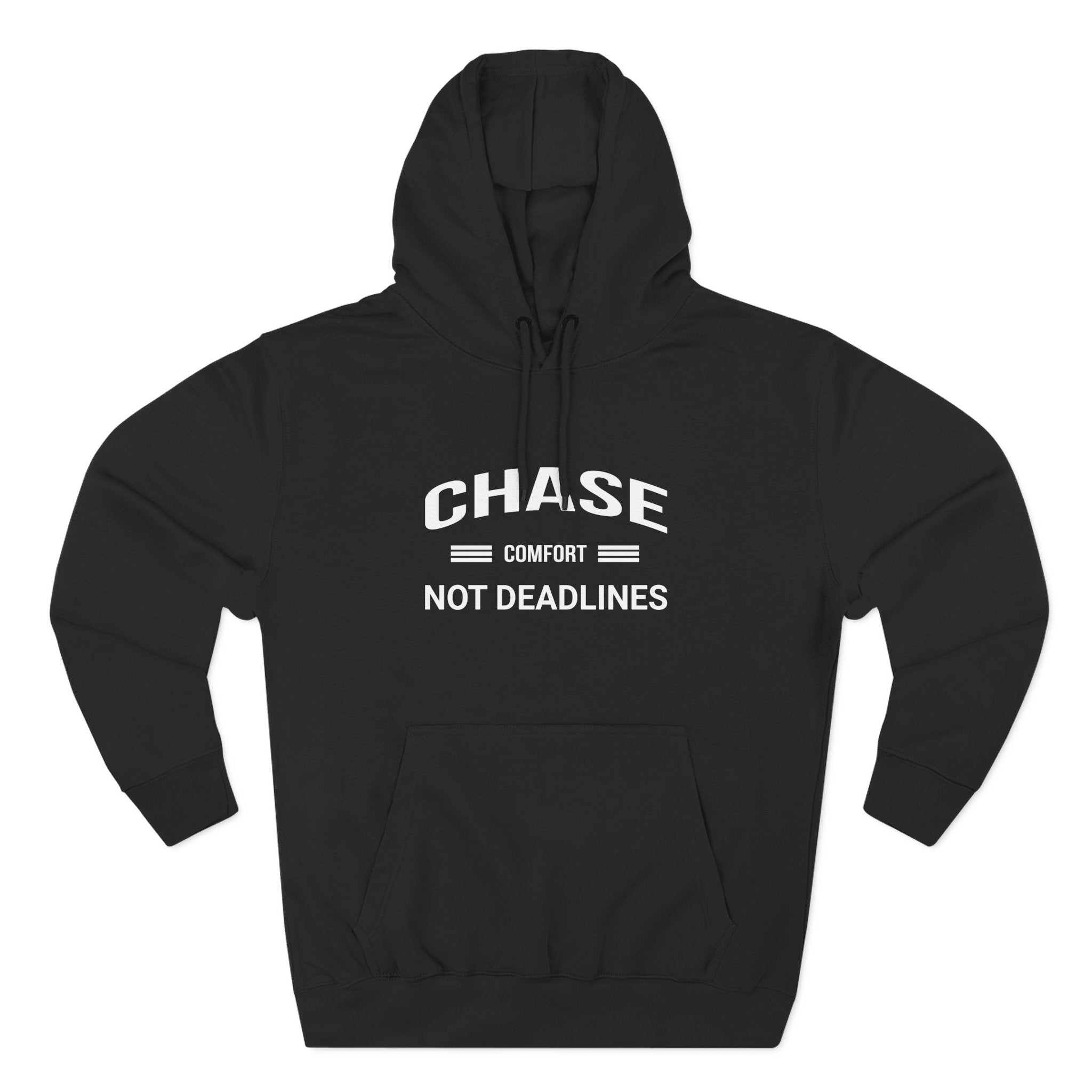 Chase Comfort, Not Deadlines - Three-Panel Fleece Hoodie