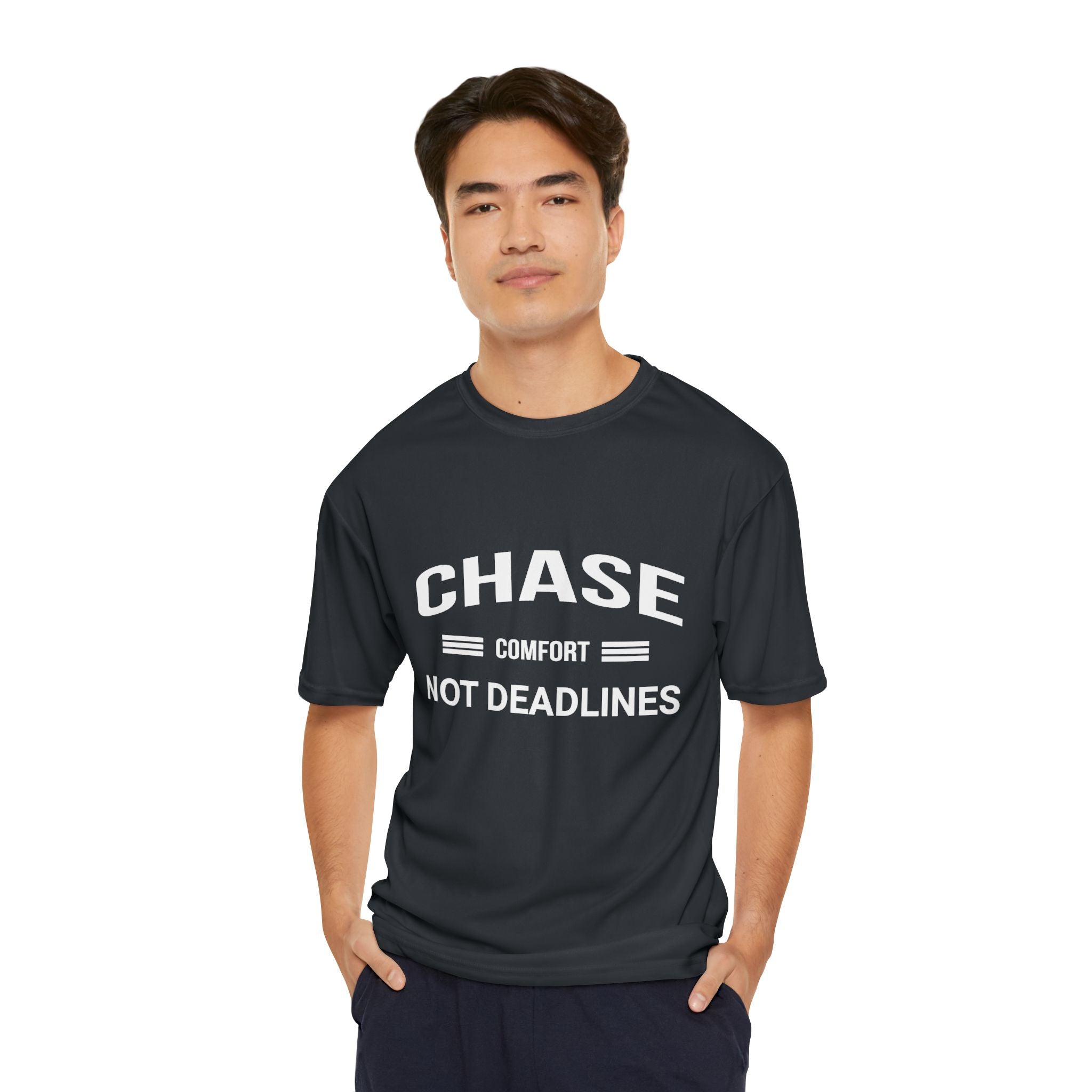 Chase Comfort, Not Deadlines - Men's Performance T-Shirt