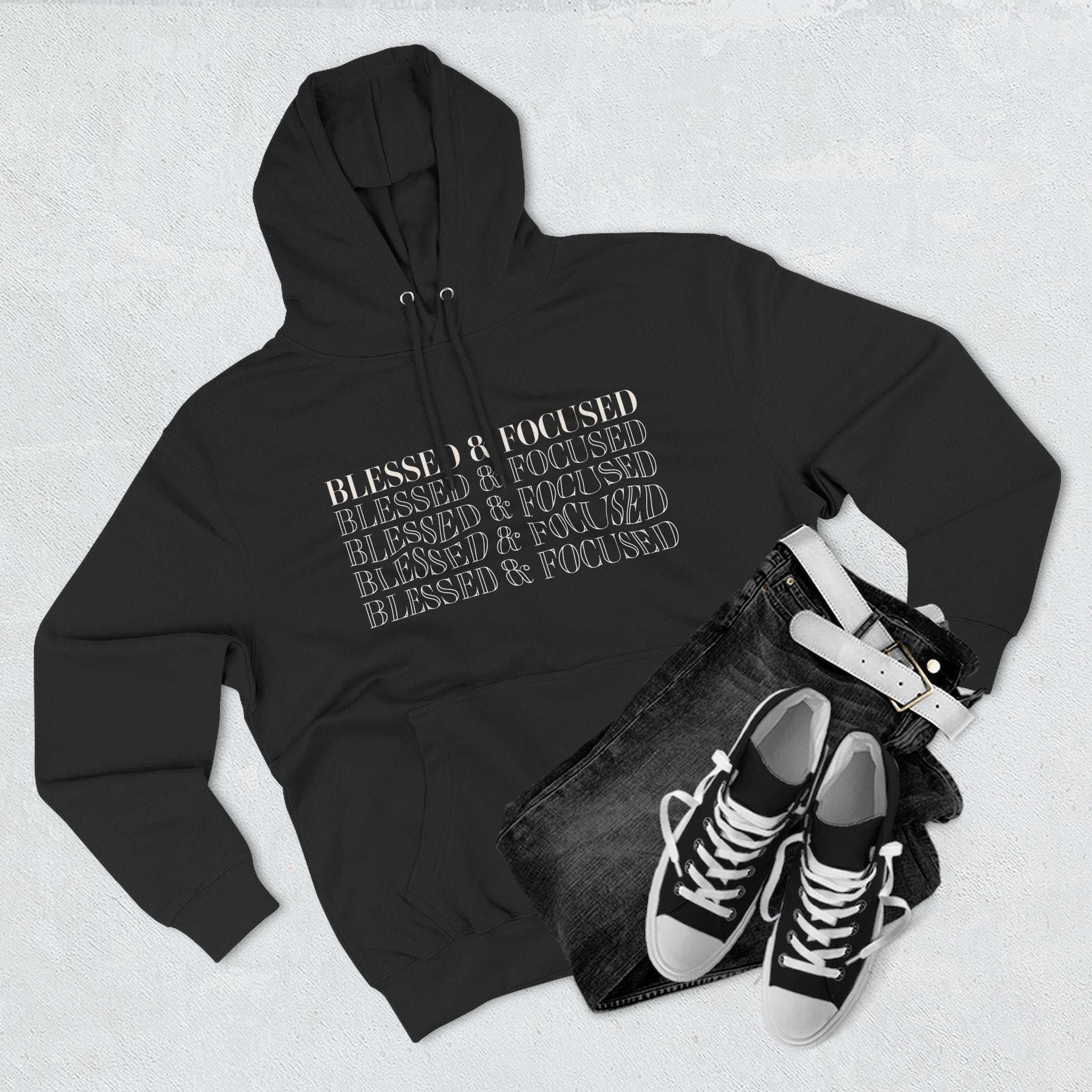 Blessed & Focused - Three-Panel Fleece Hoodie