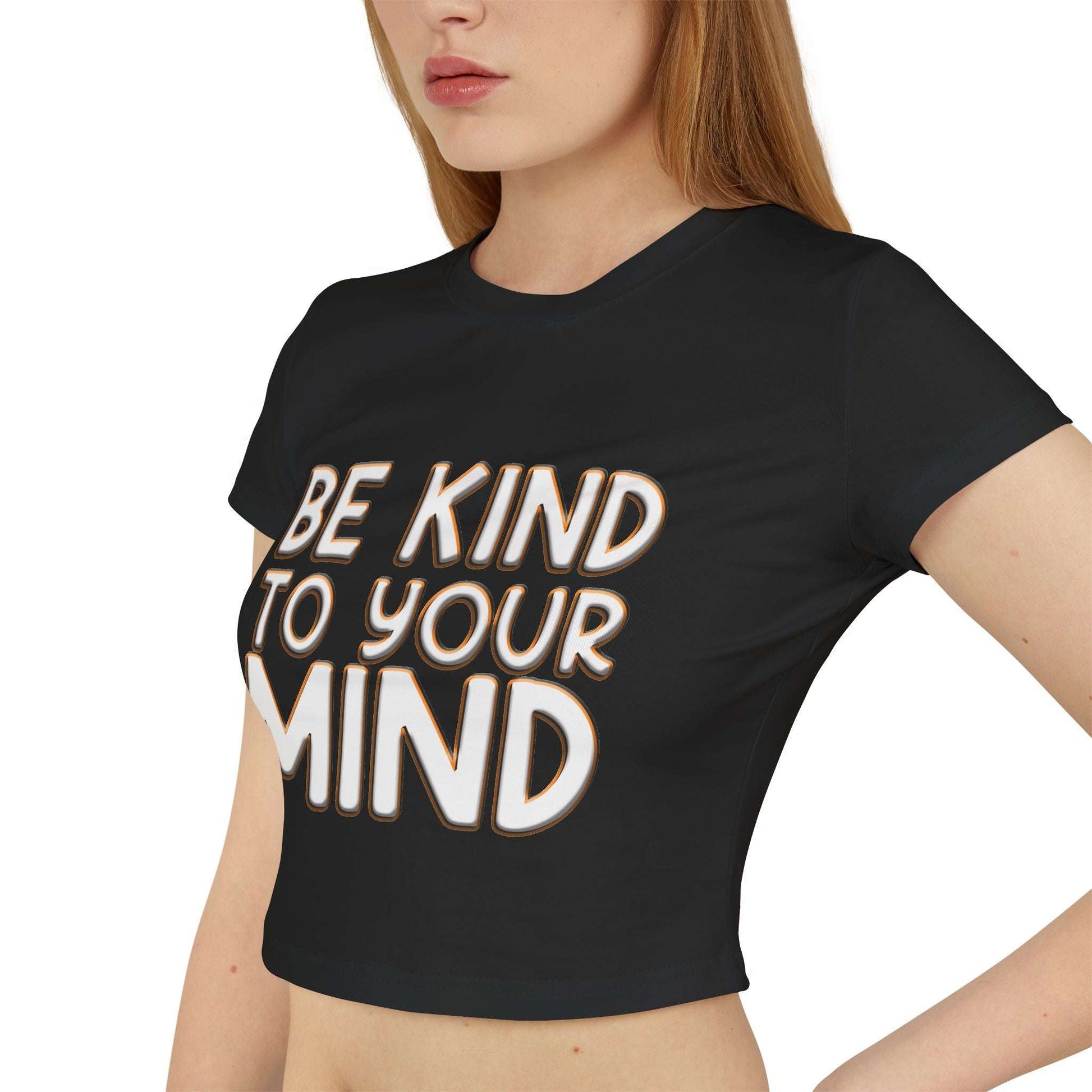 Be Kind To Your Mind - Women's Baby Tee