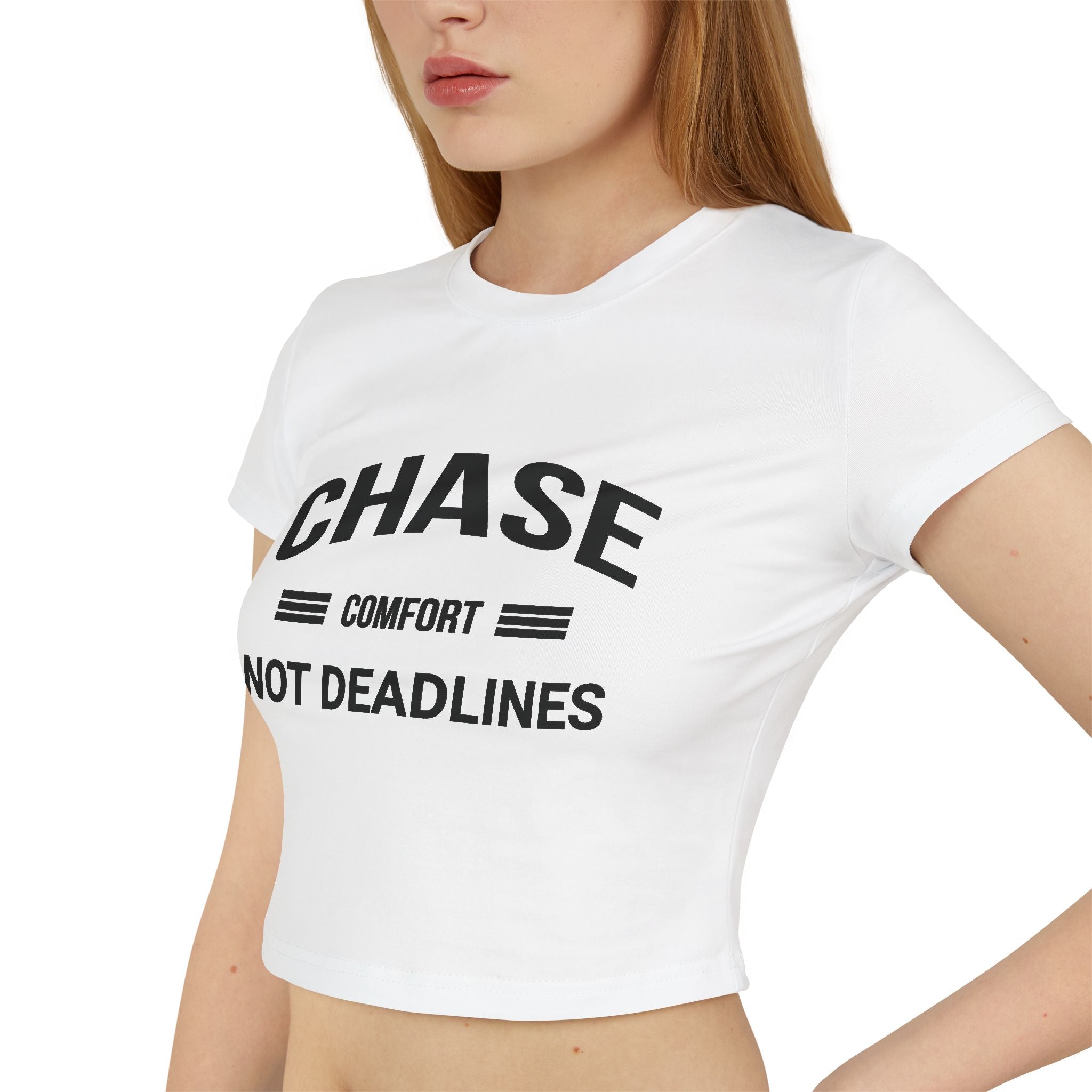 Chase Comfort, Not Deadlines - Women's Baby Tee